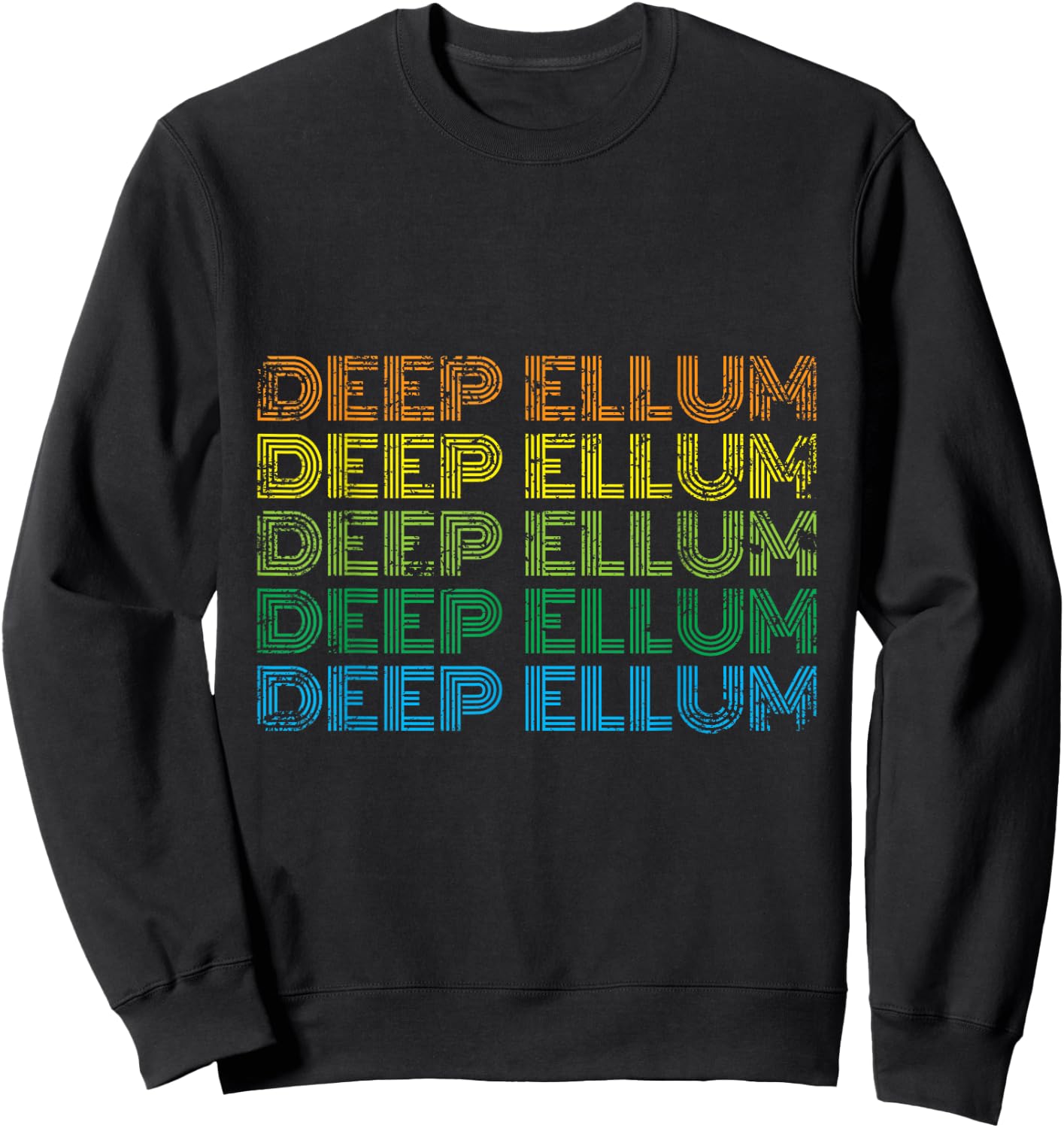 Deep Ellum Vintage Retro Dallas Texas Music Art Local Bands Sweatshirt - Sweatshirt | Black