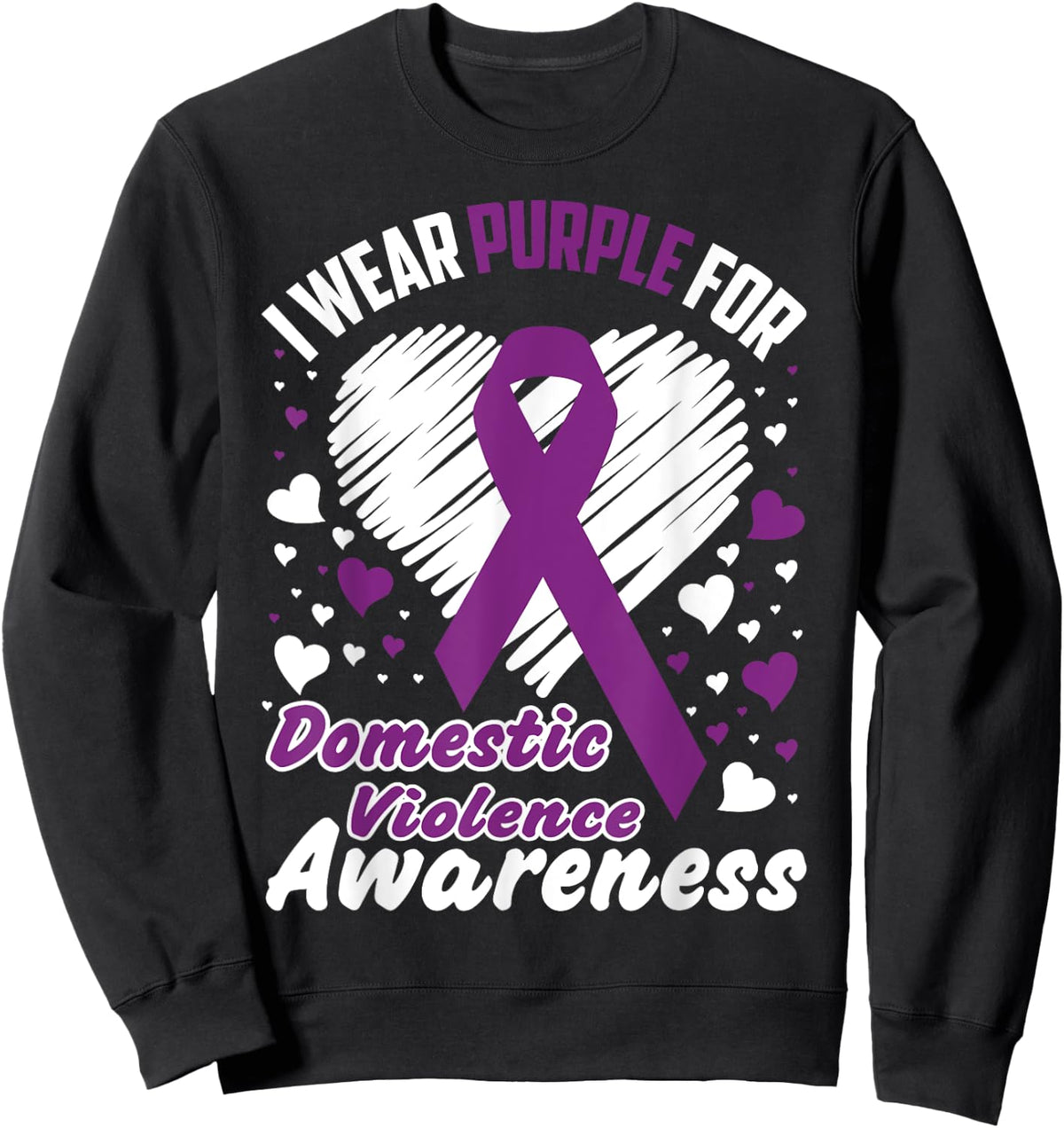 I Wear Purple For Domestic Violence Awareness Shirt Sweatshirt - Sweatshirt | Black