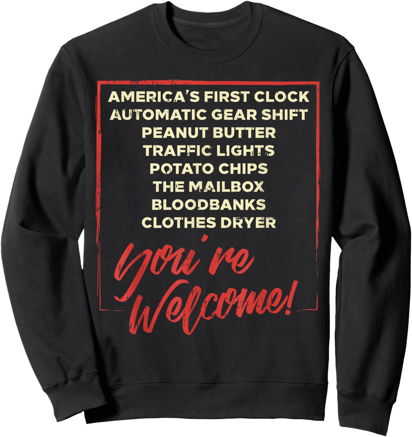 Youre Welcome Black History Month Pride African Inventors Sweatshirt - Sweatshirt | Black