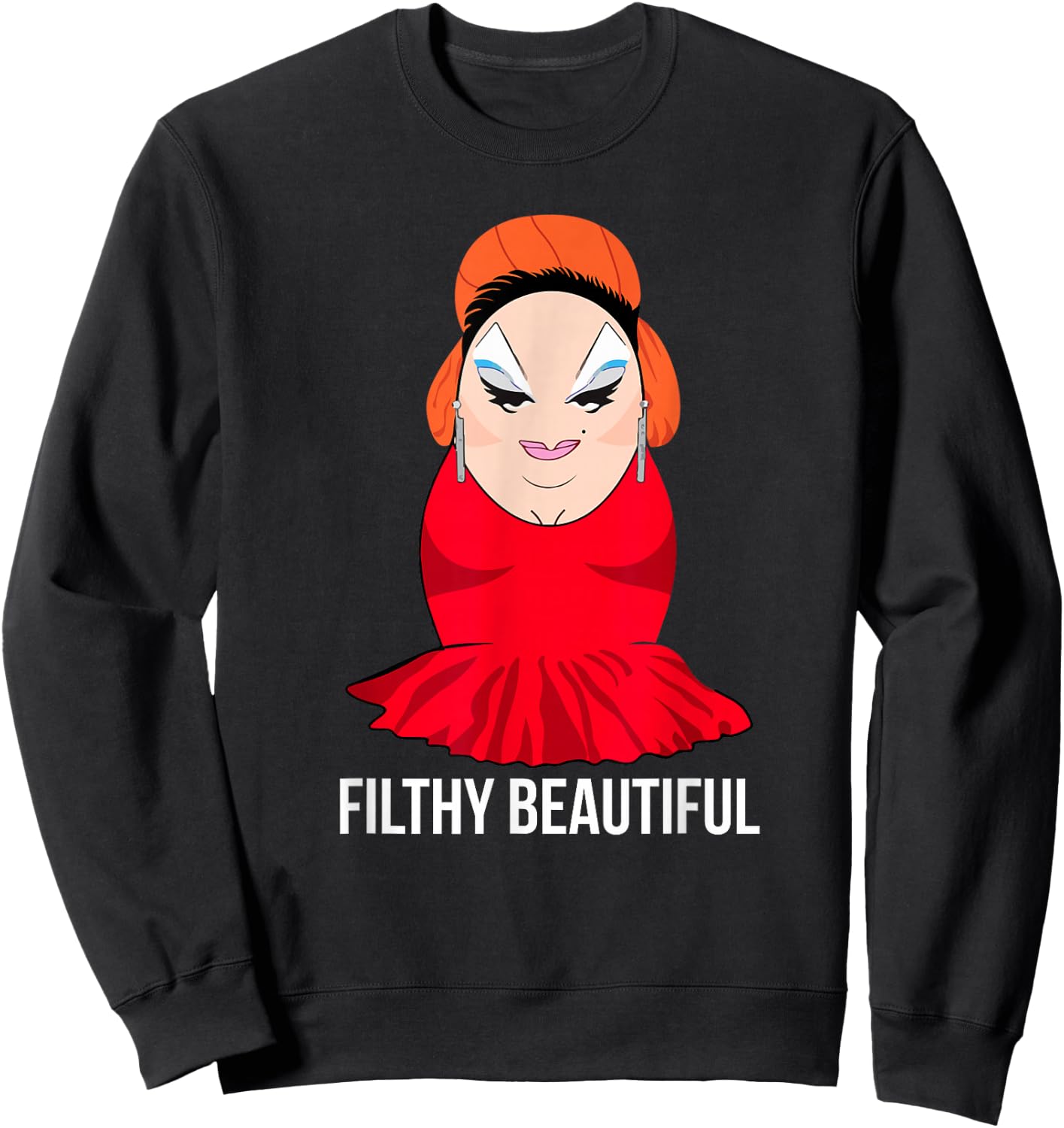Divine is Filthy Beautiful Drag Queen Sweatshirt - Sweatshirt | Black