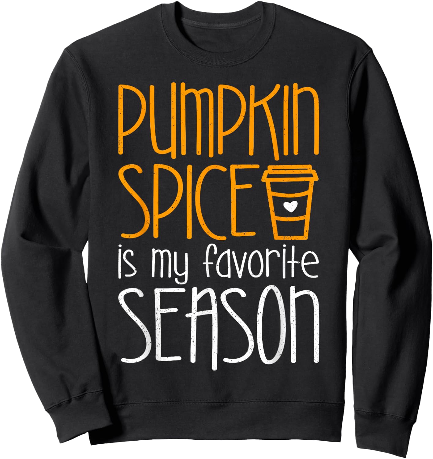 Pumpkin Spice Is My Favorite Season Shirt Men Women Kids Sweatshirt - Sweatshirt | Black
