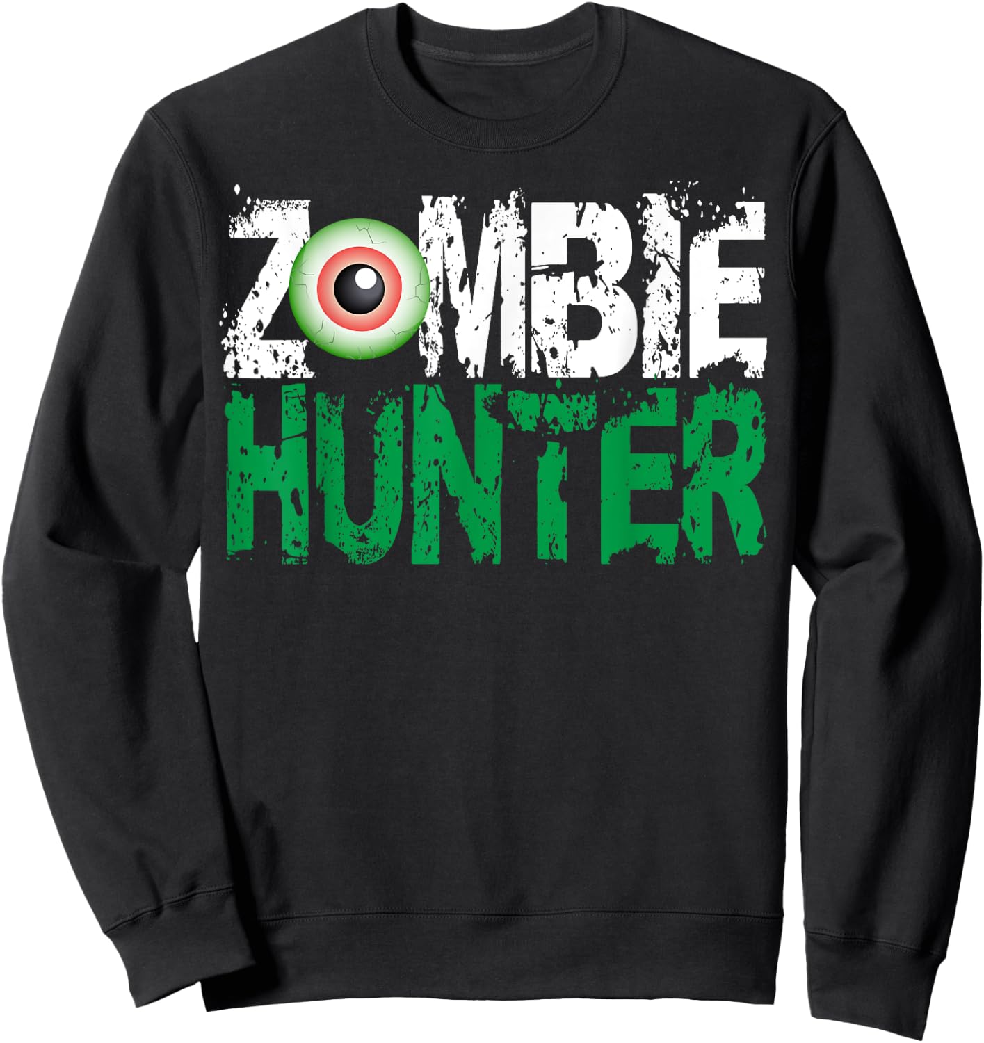 Zombie Hunter Halloween Shirt Cute with an Eye Hunting Gift Sweatshirt - Sweatshirt | Black