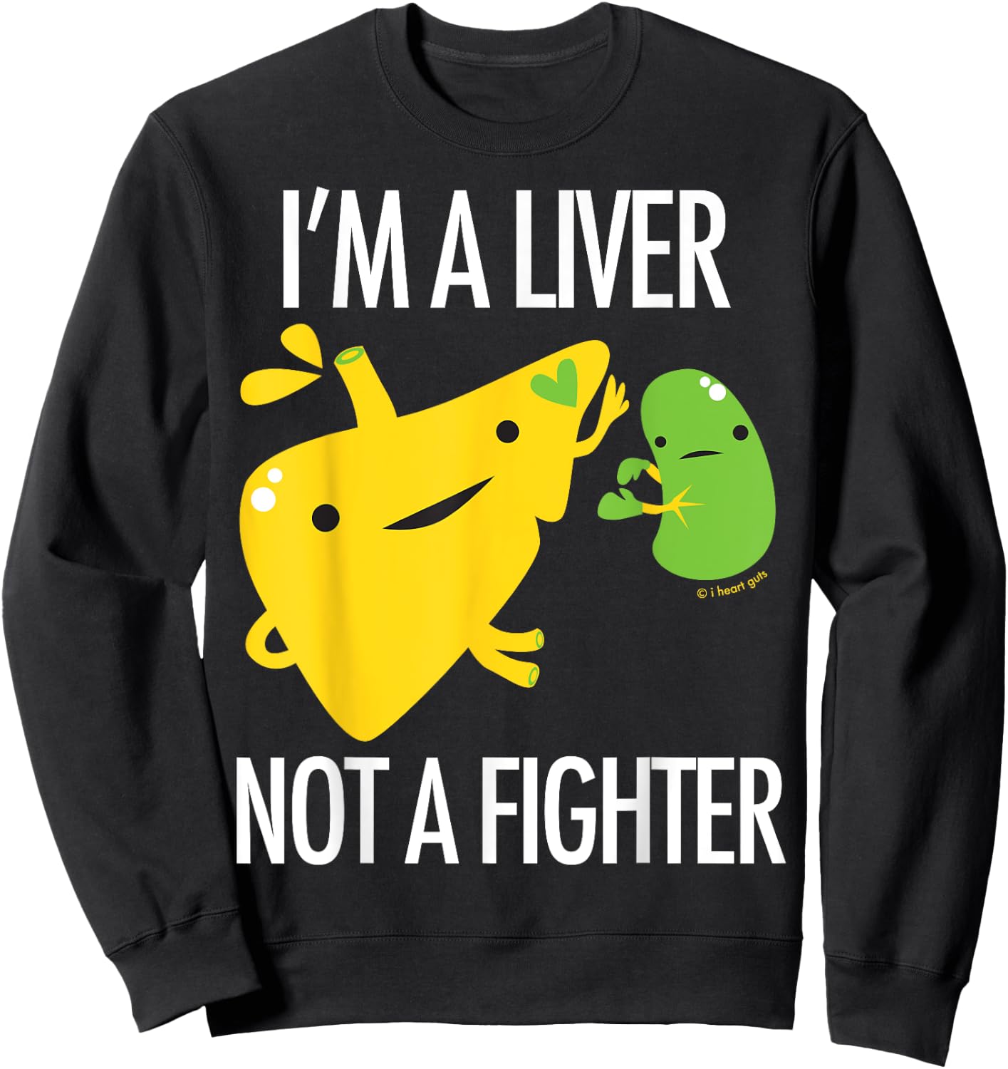 Cute Liver - Funny Cirrhosis Hepatitis Disease Support Humor Sweatshirt - Sweatshirt | Black