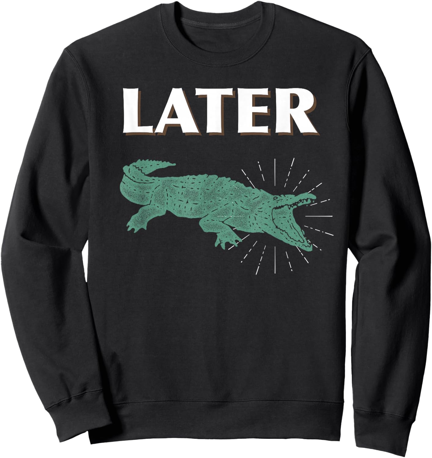 Later Alligator For Kids, Men, and Women Sweatshirt - Sweatshirt | Black