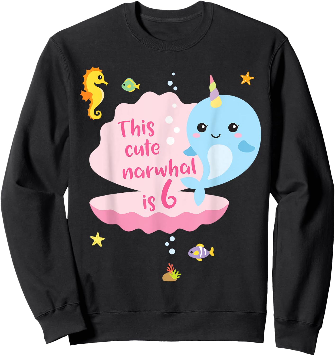 6th Birthday 6 Year Old Girl Boy Gift Narwhal Sea Unicorn Sweatshirt - Sweatshirt | Black