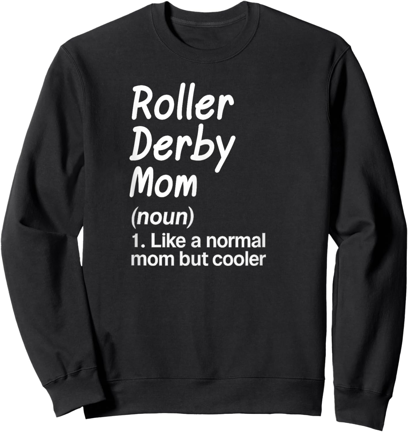 Roller Derby Mom Definition Sweatshirt - Sweatshirt | Black