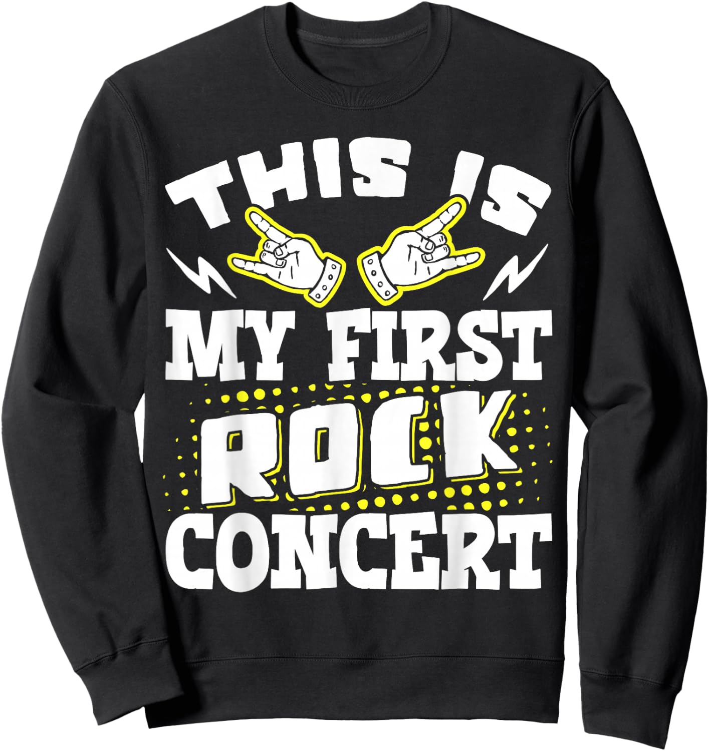 This Is My First Rock Concert Sweatshirt - Sweatshirt | Black