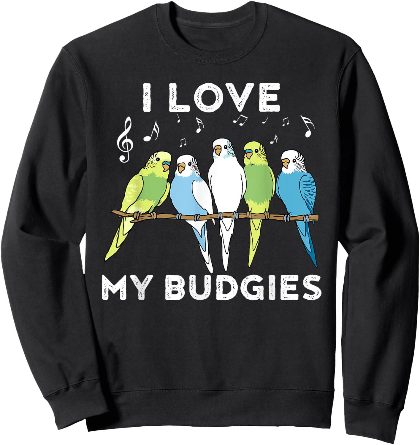 Funny Budgie for a Budgie Lover Sweatshirt - Sweatshirt | Black