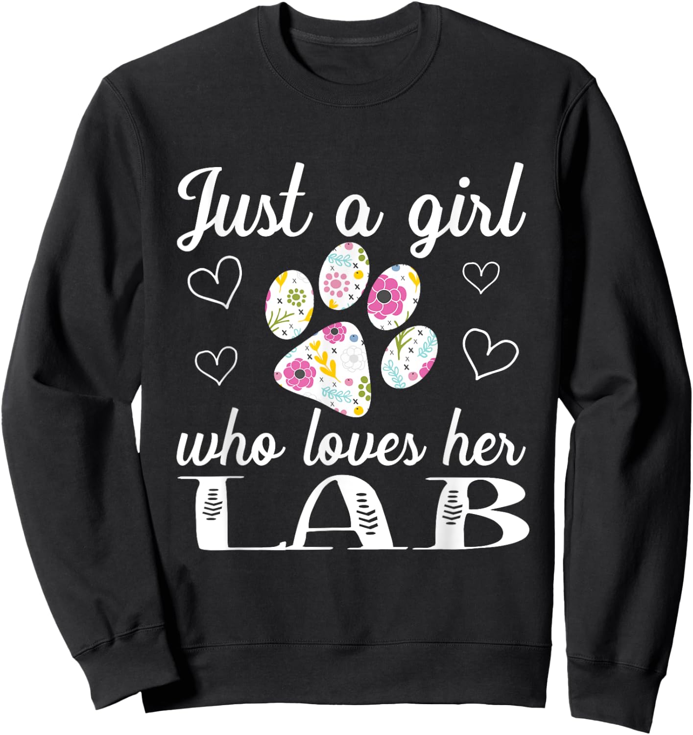 Just A Girl Who Loves Her Labrador Cute Dog Sweatshirt - Sweatshirt | Black