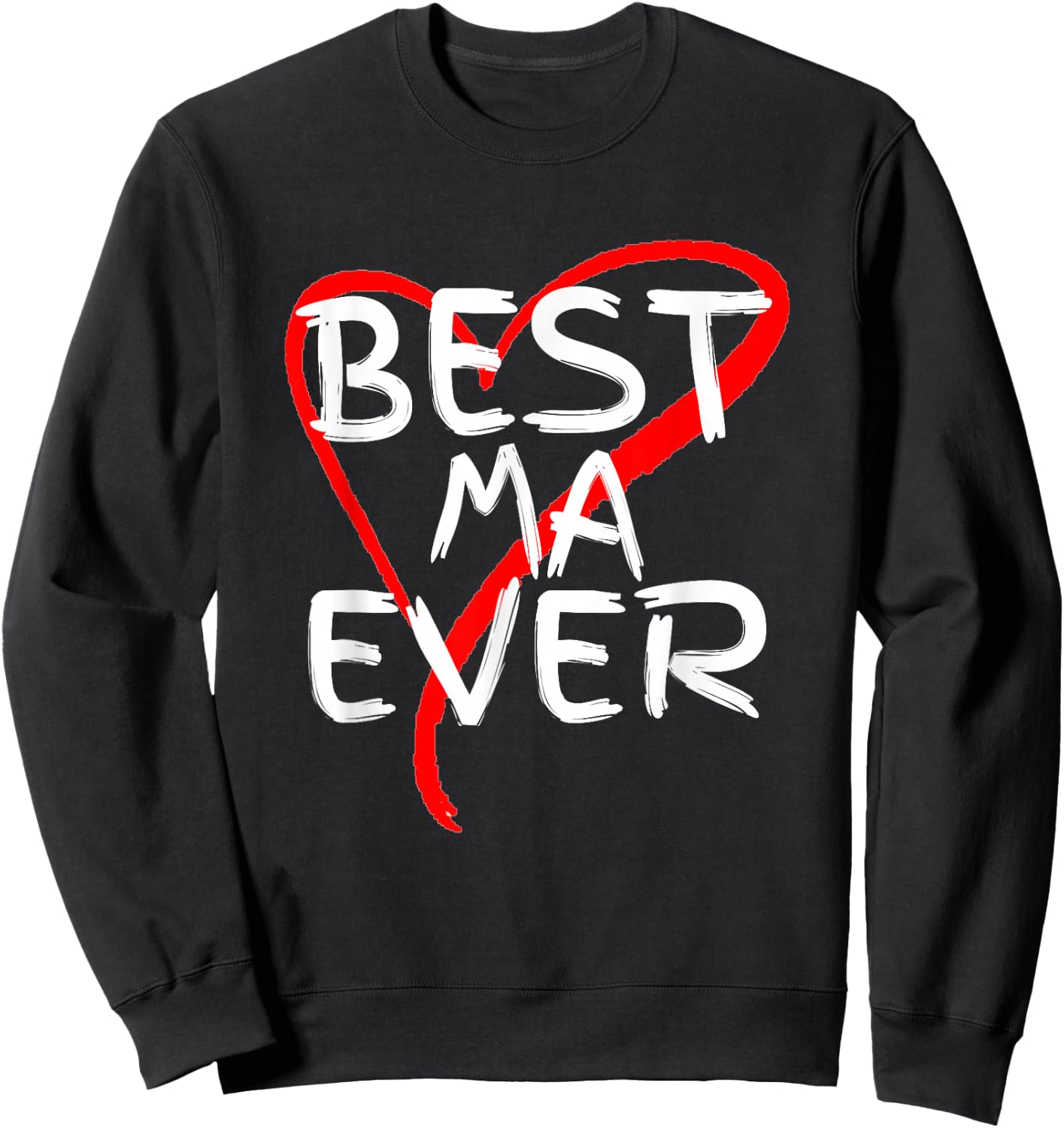 Best Ma Ever Cute Mothers Day Gift Sweatshirt - Sweatshirt | Black