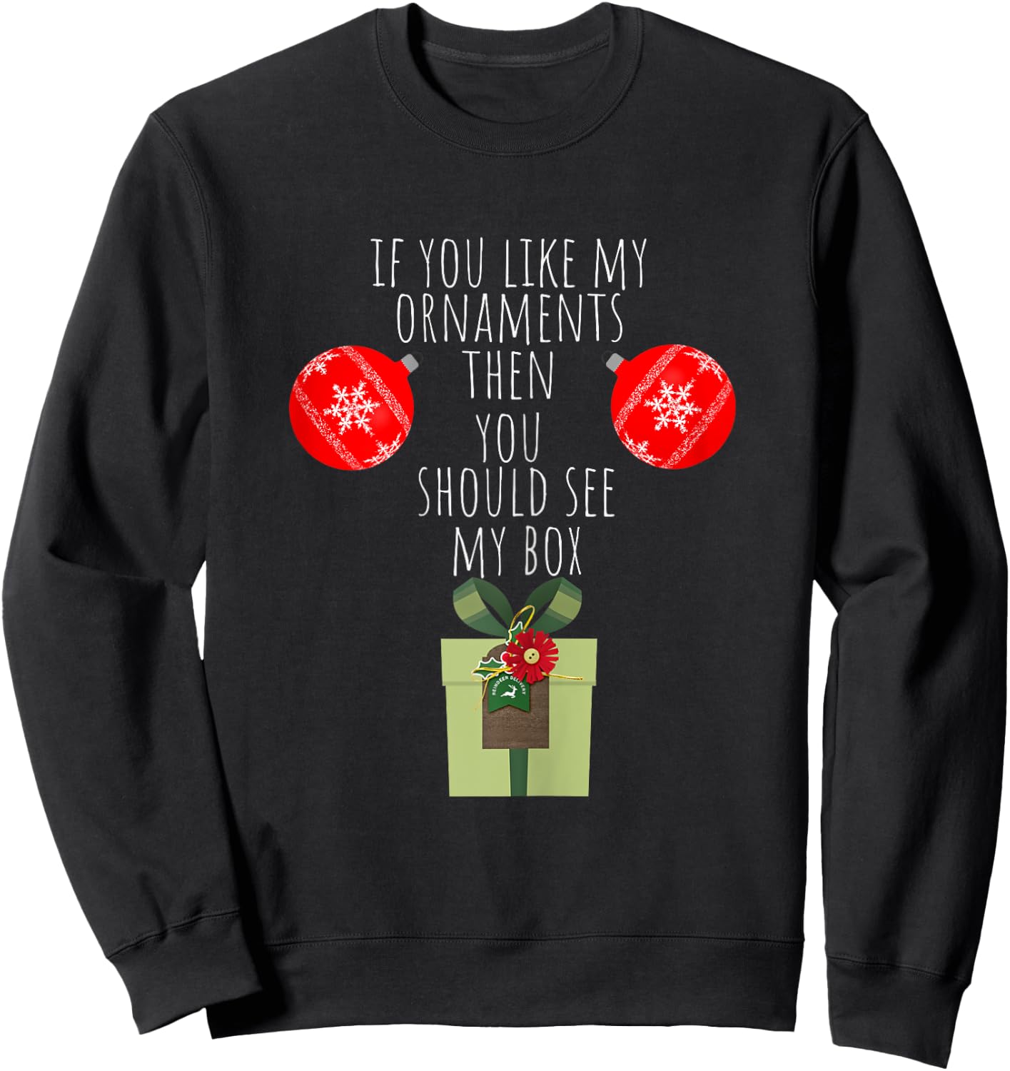 You Should See My Box | Naughty Dirty Adult Humor Christmas Sweatshirt - Sweatshirt | Black