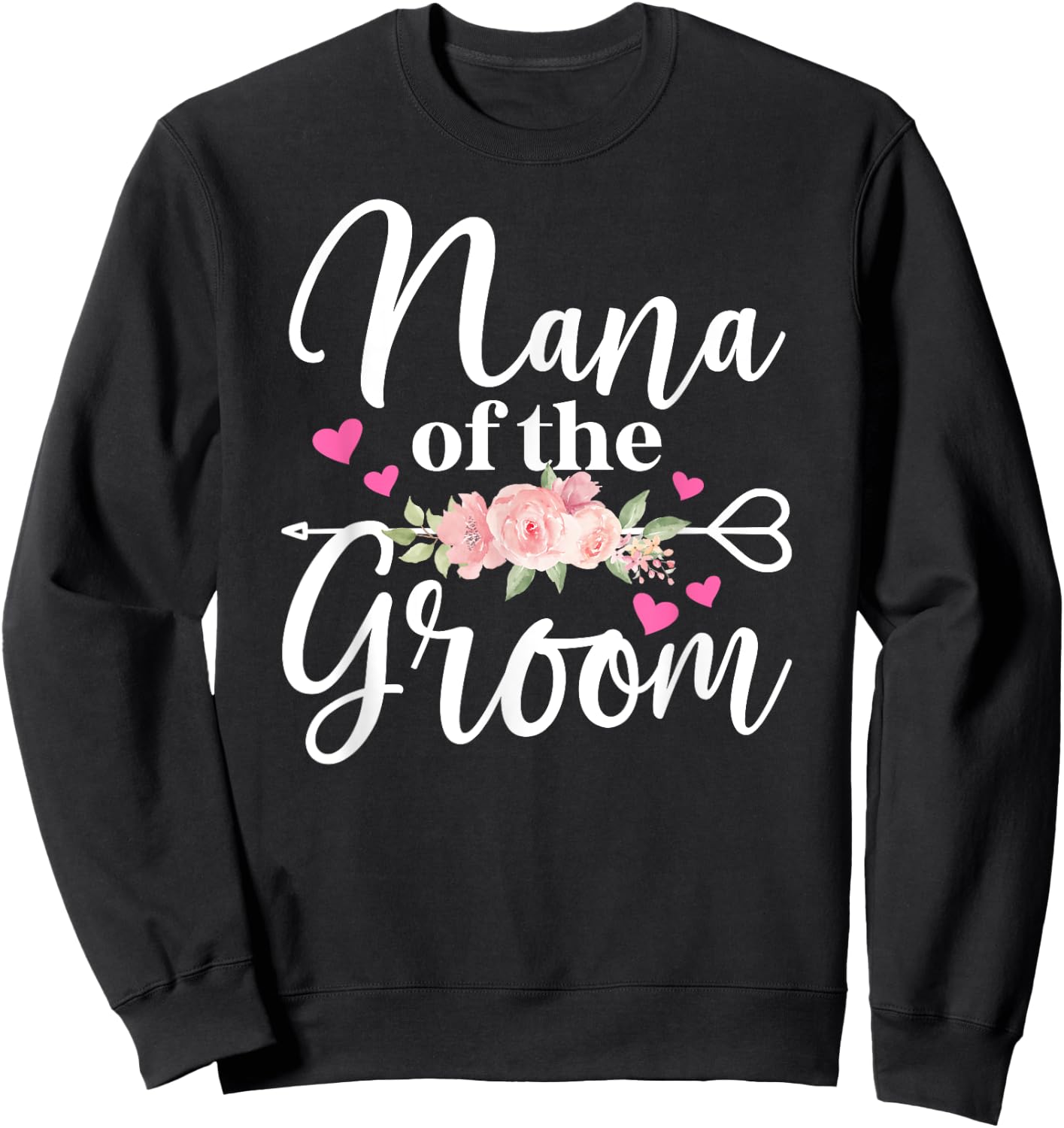 Nana Of The Groom Nana Grandma Groom's Nana Sweatshirt - Sweatshirt | Black