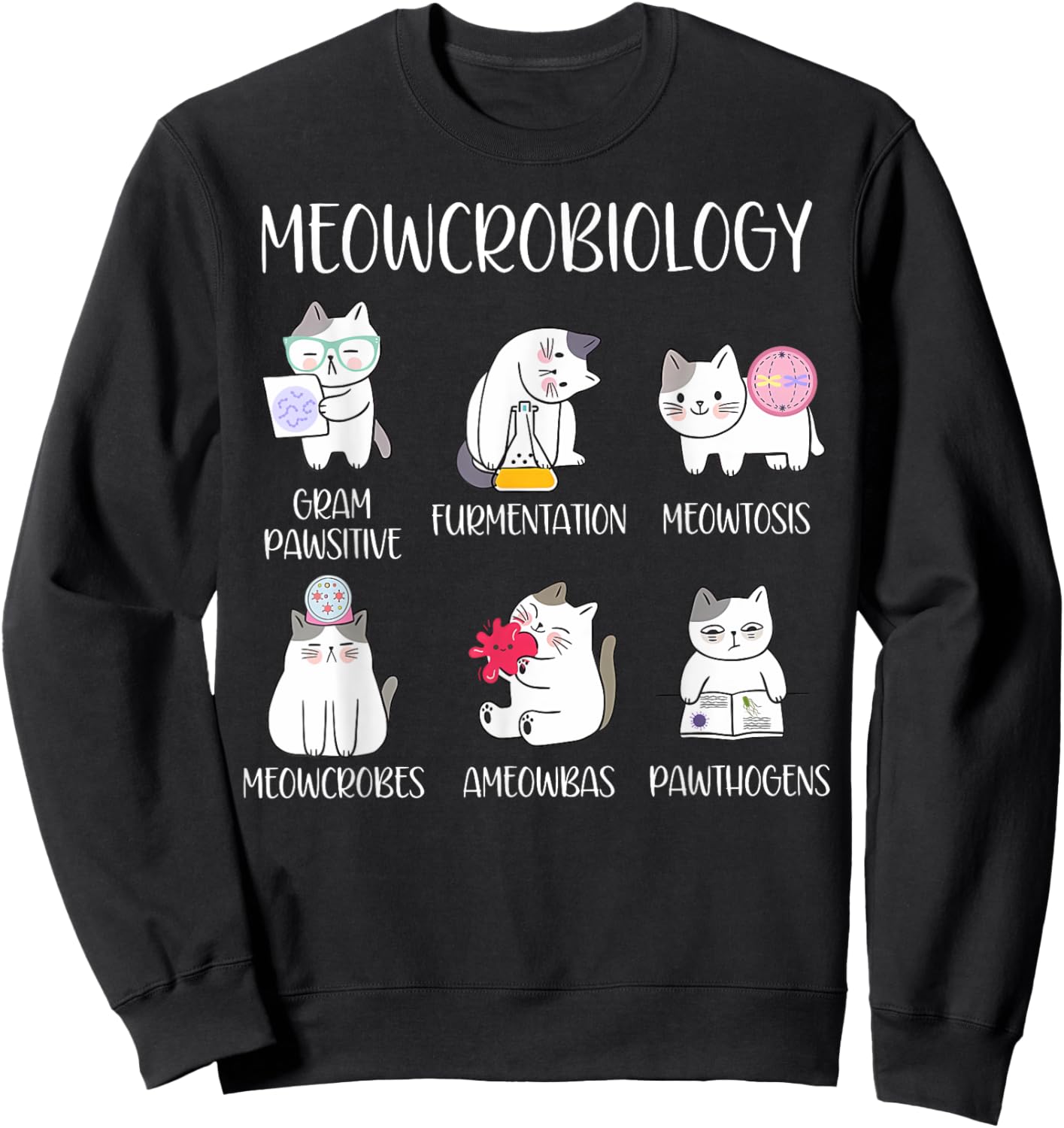 Meowcrobiology Science Cats Scientist Microbiology Teacher Sweatshirt - Sweatshirt | Black