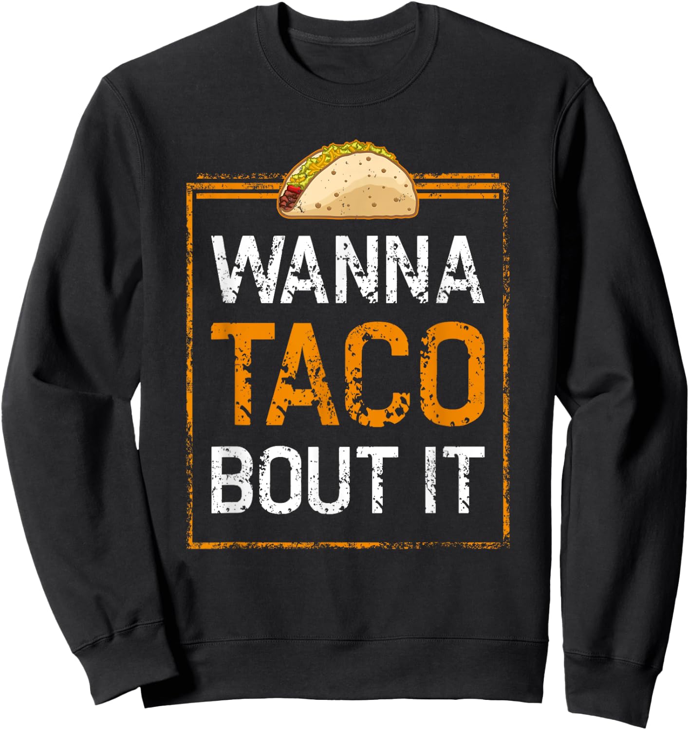 School Counselor Shirts - Wanna Taco Bout It Sweatshirt - Sweatshirt | Black