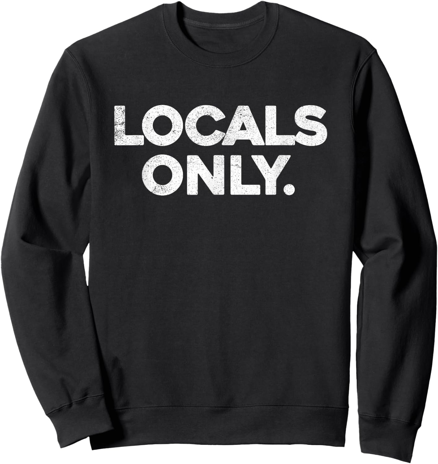 Locals Only T Shirt - Vintage Surfers Surf Funny Slogan Sweatshirt - Sweatshirt | Black