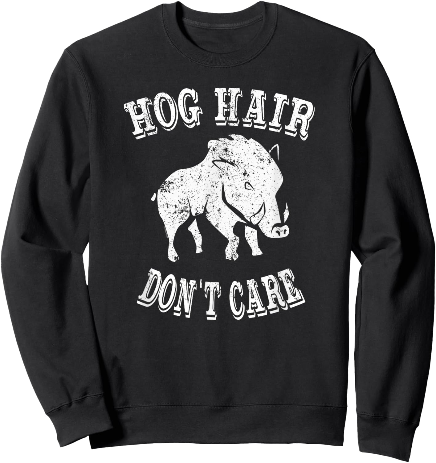 Women Girls Hog Hunting Shirt Hog Hair Dont Care Sweatshirt - Sweatshirt | Black