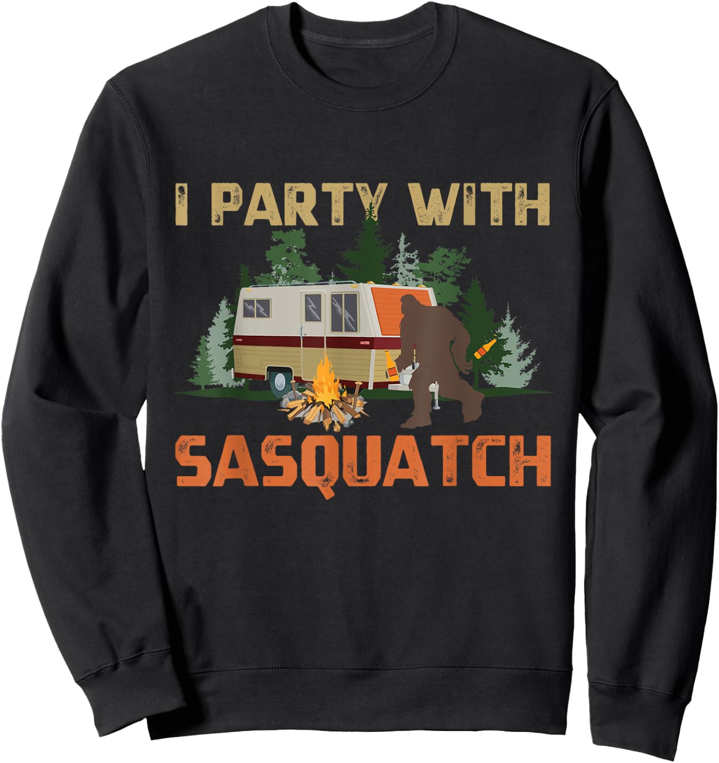 I Party With Sasquatch Bigfoot Camping Vintage Funny Camper Sweatshirt - Sweatshirt | Black