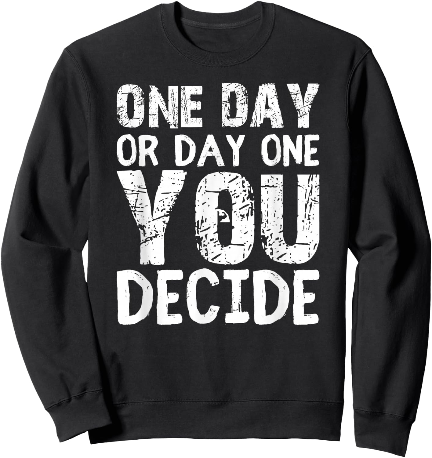 Motivational Speaker Shirt You Decide Motivational Workout Sweatshirt - Sweatshirt | Black