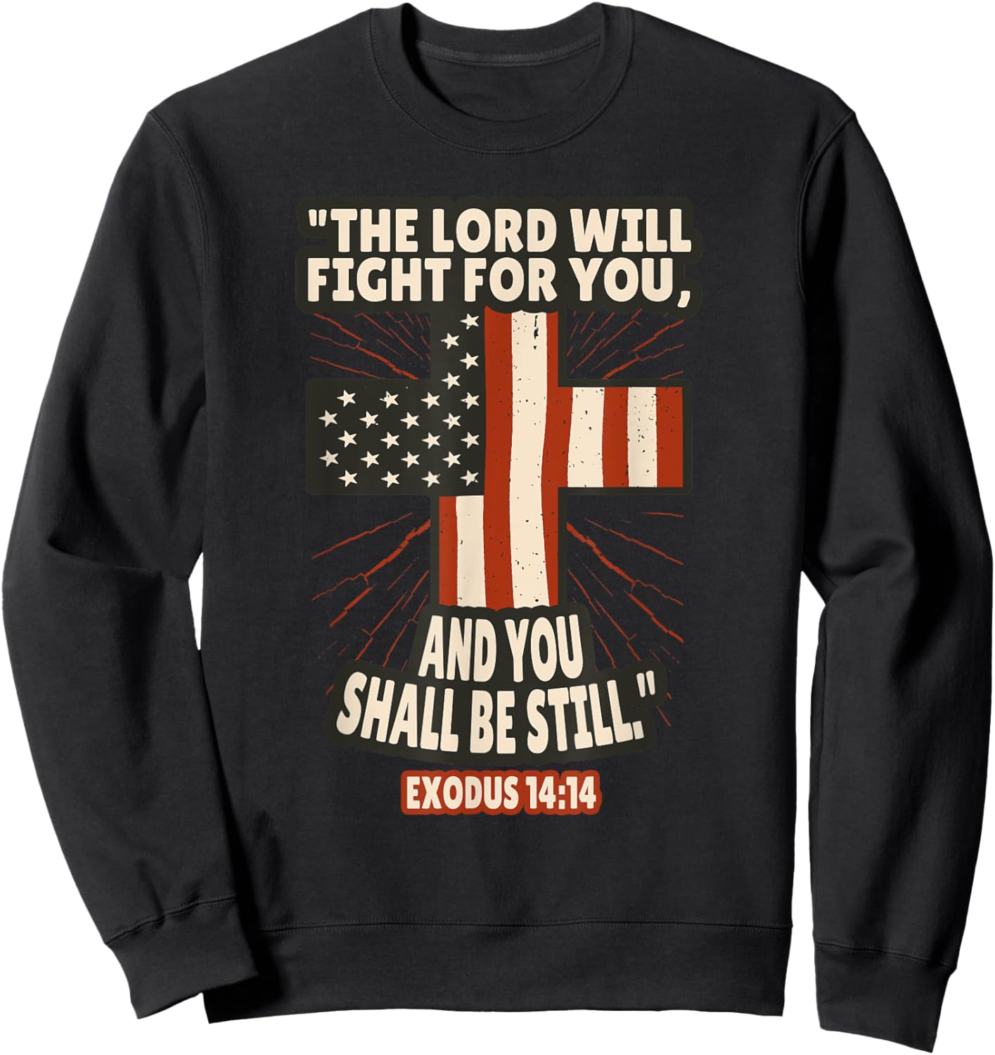 Exodus 14:14 Bible Verses Scripture Sweatshirt - Sweatshirt | Black