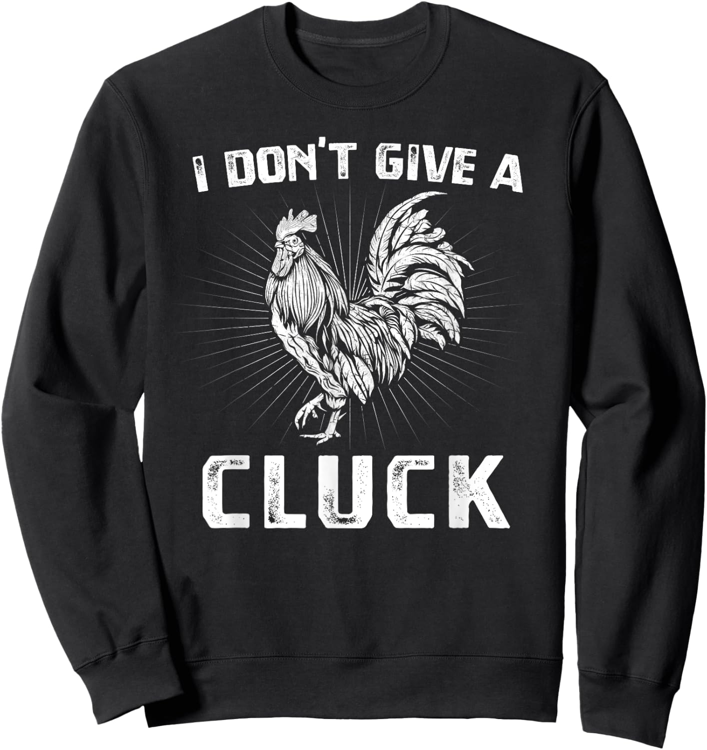 I Don't Give A Cluck Chicken Farm Vintage Farmer Sweatshirt - Sweatshirt | Black