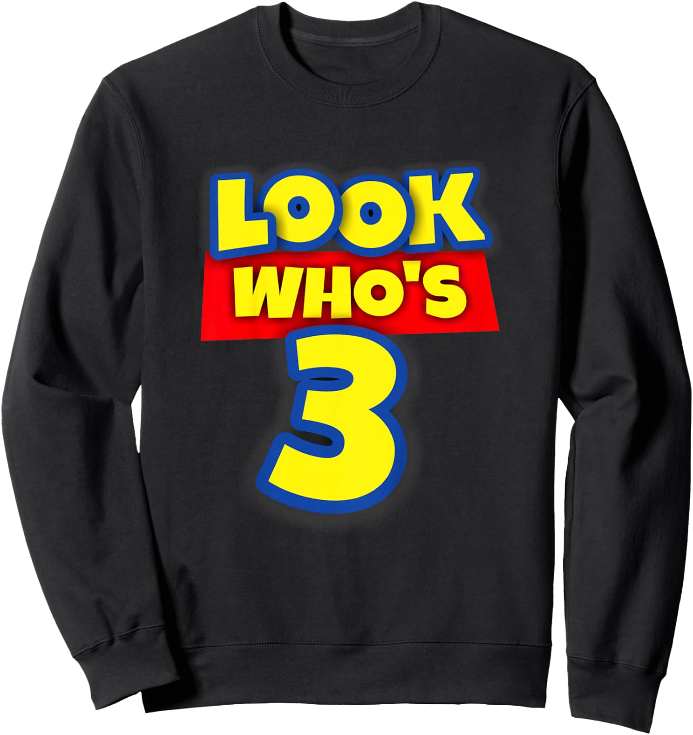 3 Year Old Birthday Party Theme Boys Girls Look Who's 3 Sweatshirt - Sweatshirt | Black