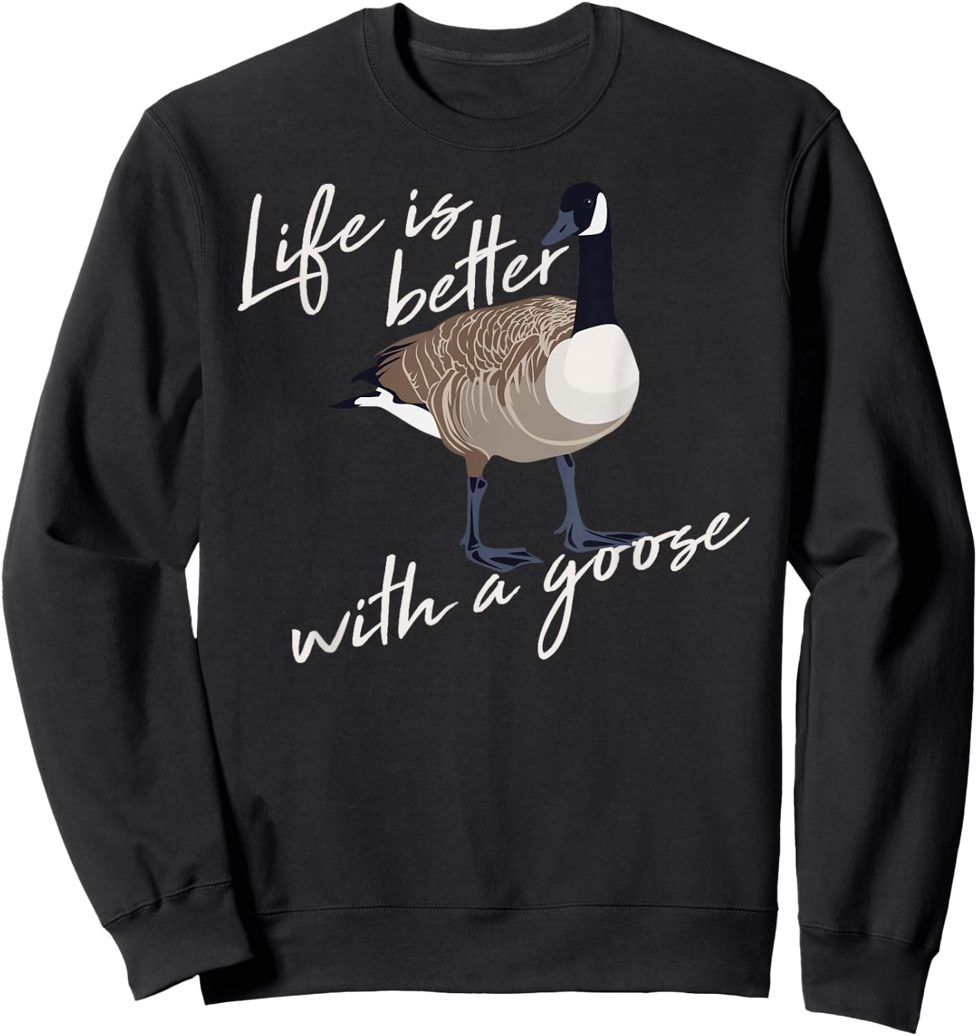 Canadian Goose Life is Better Funny Cute Hunter Gift Sweatshirt - Sweatshirt | Black