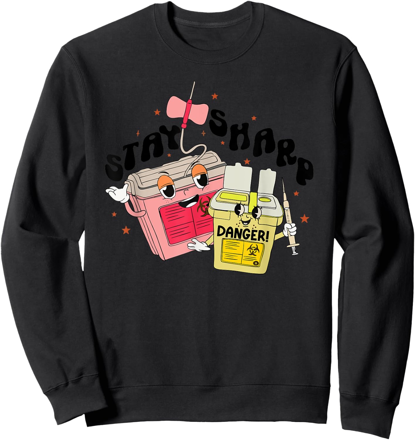 Retro IV Nurse Stay Sharp Phlebotomist Intravenous PICC Sweatshirt - Sweatshirt | Black