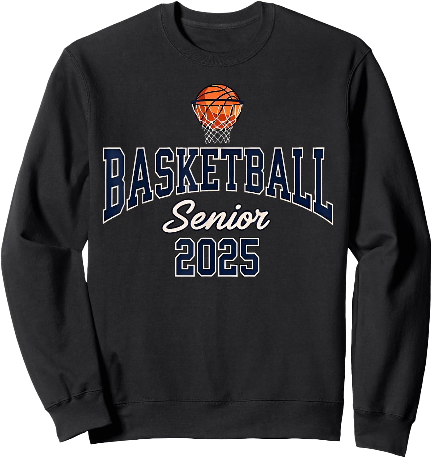 Basketball Senior 2025 Graduation Class of 2025 Graduate Sweatshirt - Sweatshirt | Black