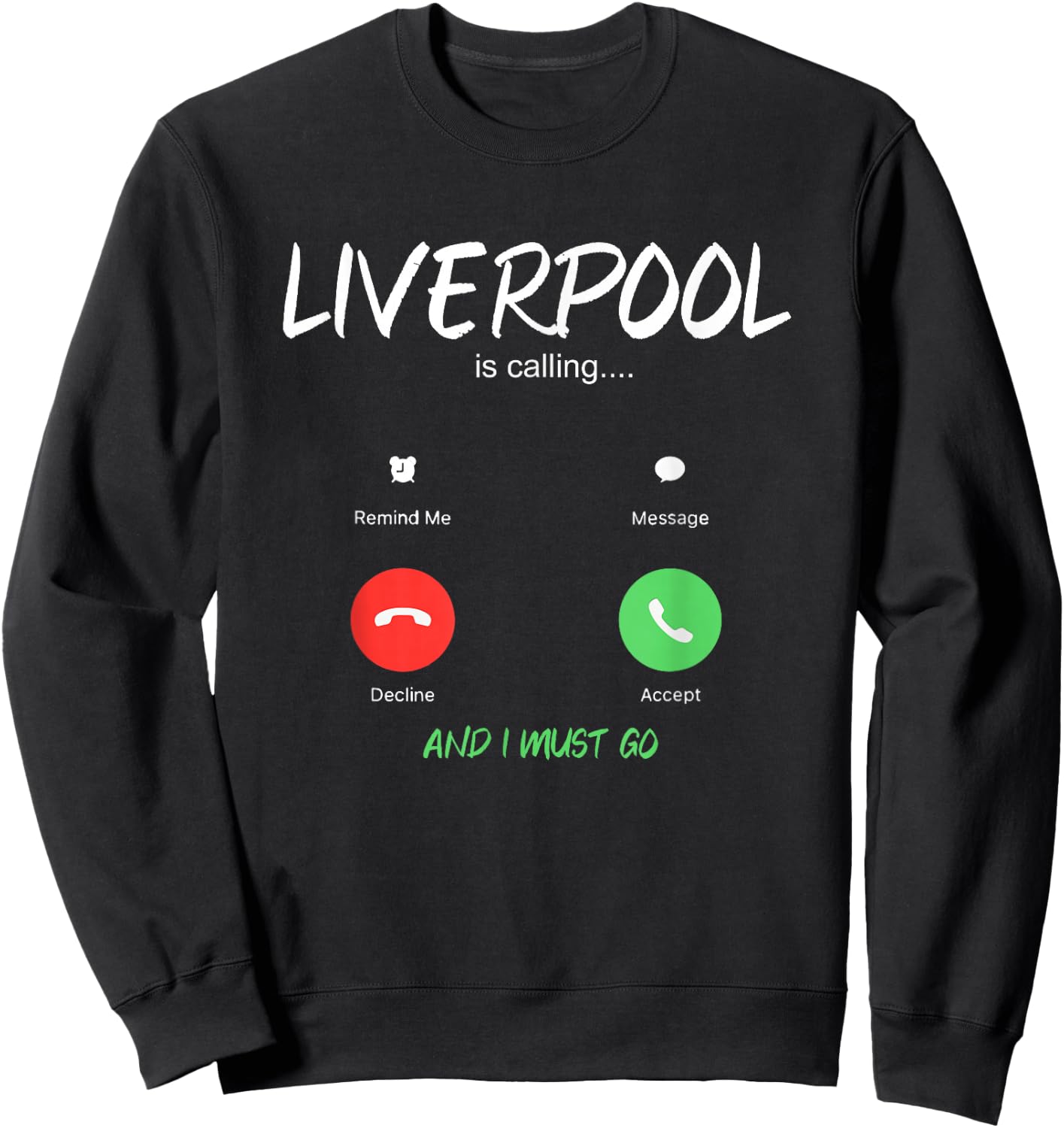 Liverpool Is Calling And I Must Go England Traveling Sweatshirt - Sweatshirt | Black