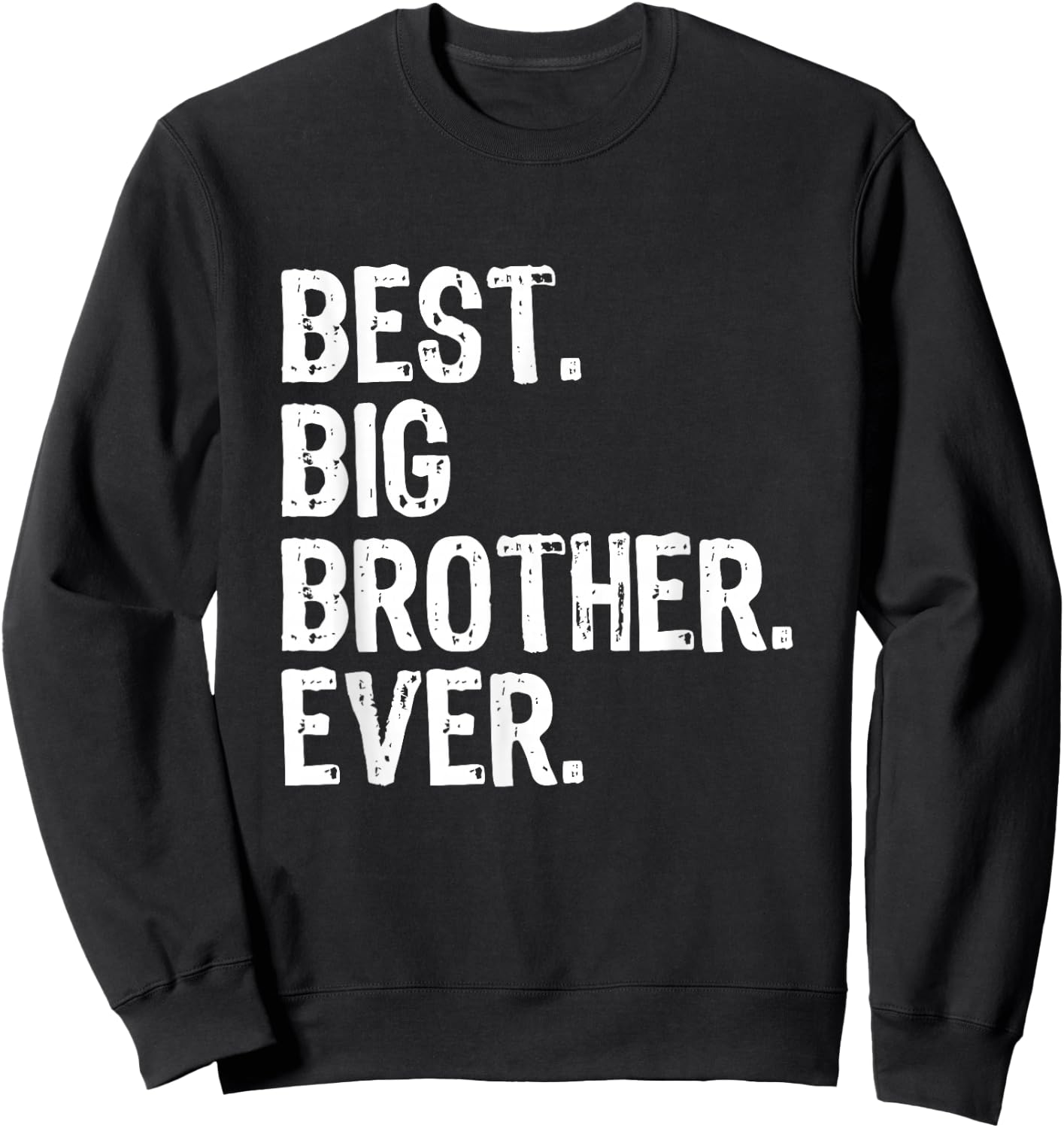Best Big Brother Ever Family Funny Cool Sweatshirt - Sweatshirt | Black