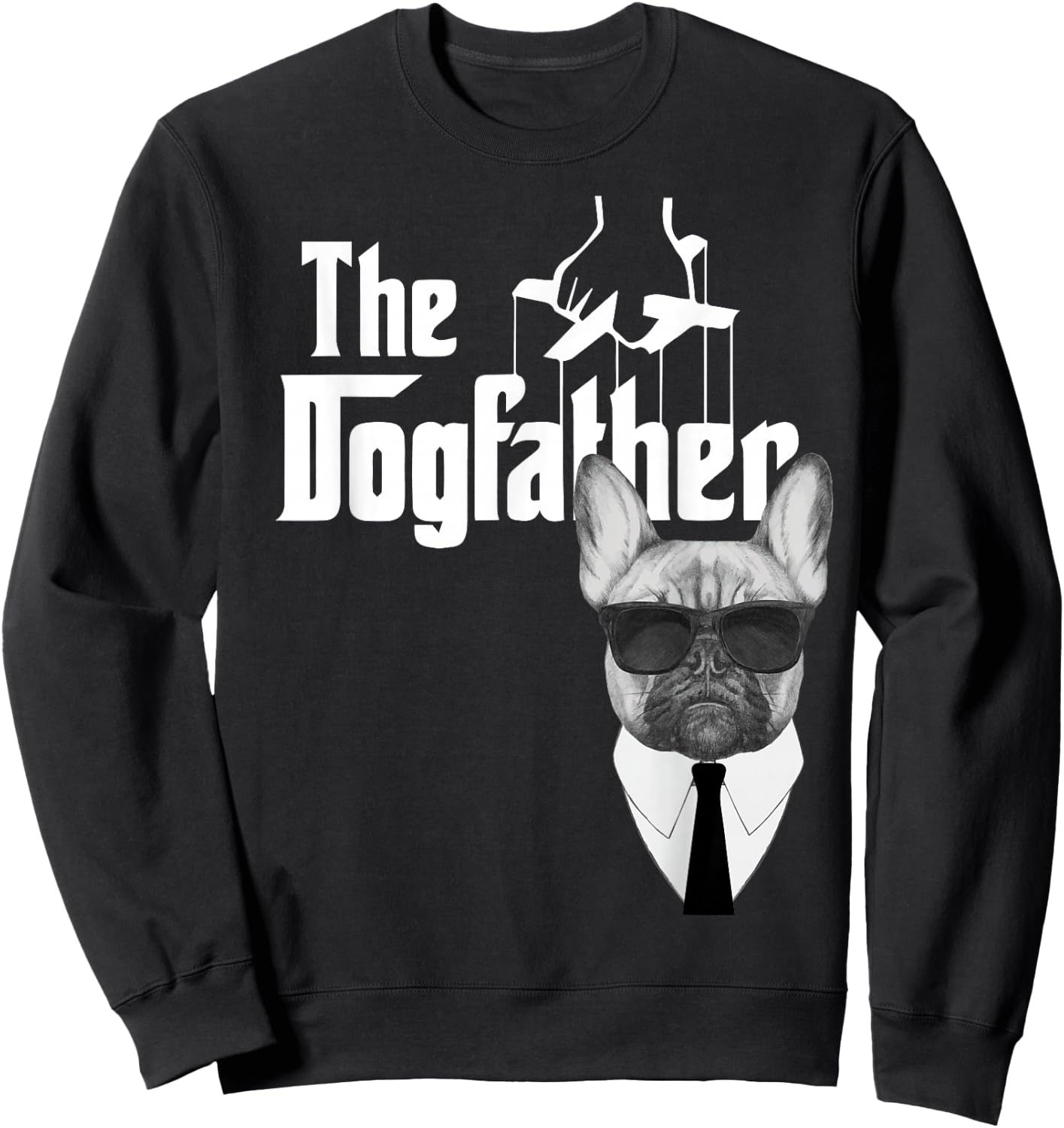 The Dogfather French Bulldog Frenchie Dog Sweatshirt - Sweatshirt | Black