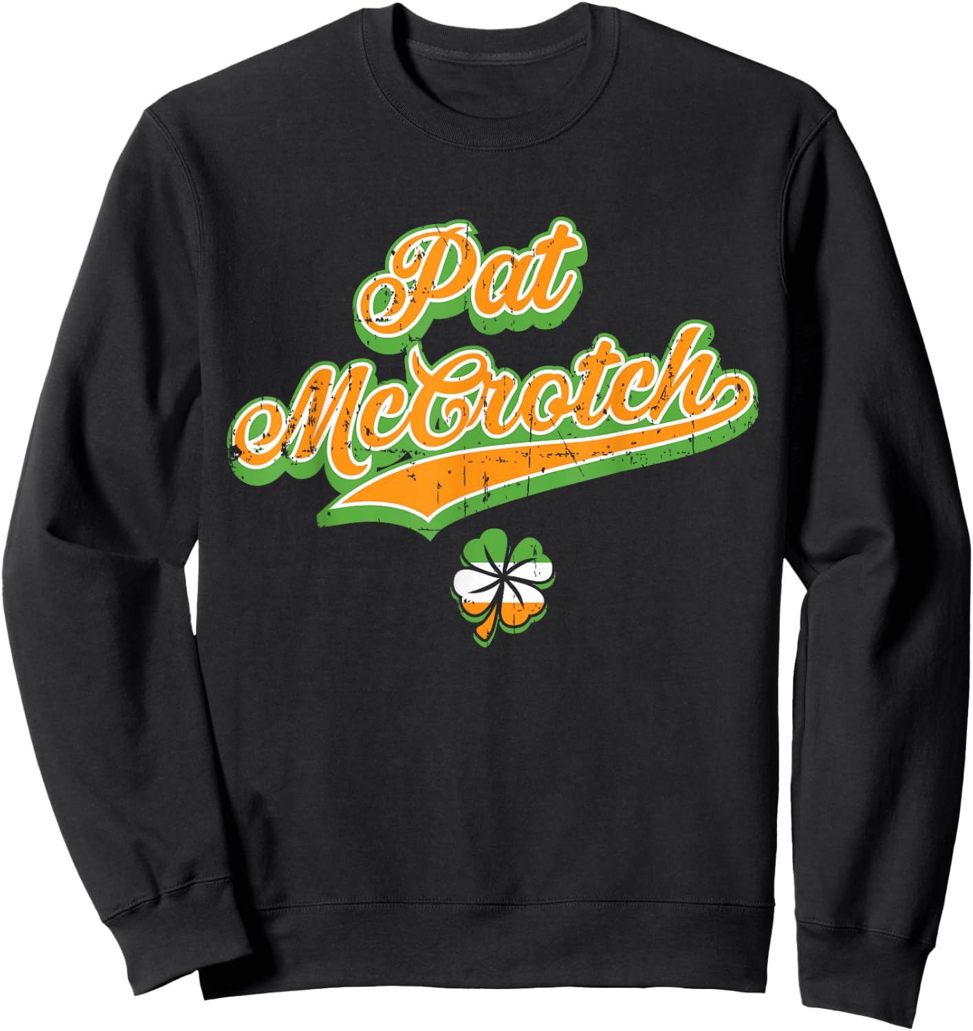 Pat McCrotch Funny Green St Patricks Day Beer Sweatshirt - Sweatshirt | Black