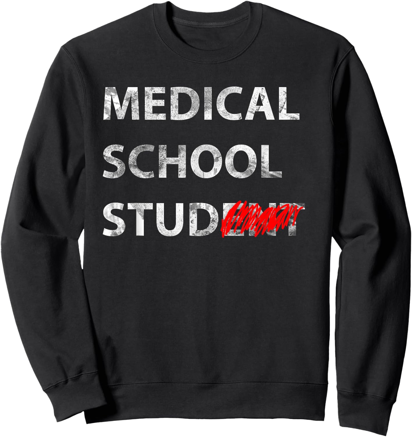 Medical School Stud Student Funny Gift Future Doctor Sweatshirt - Sweatshirt | Black