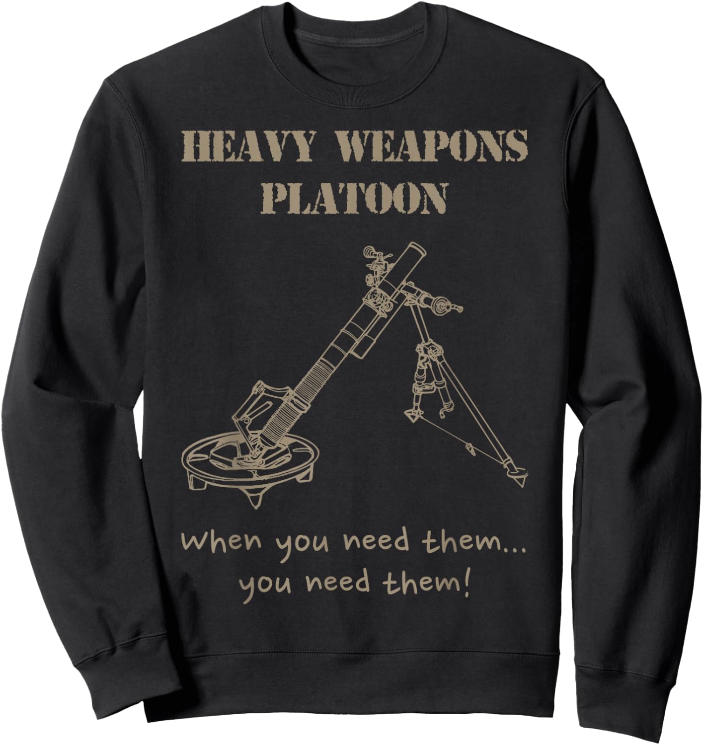 Heavy Weapons Platoon, mortars army olive Sweatshirt - Sweatshirt | Black