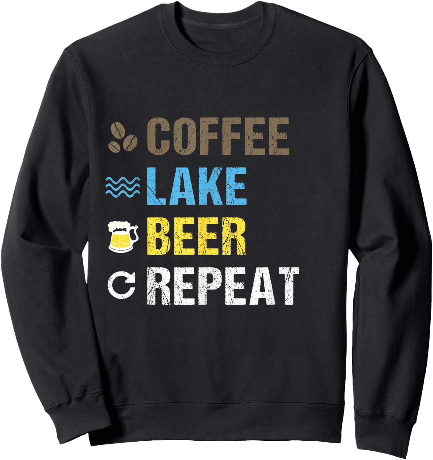 Coffee Lake Beer Repeat | Lakefront Living Art Shirt Gift Sweatshirt - Sweatshirt | Black
