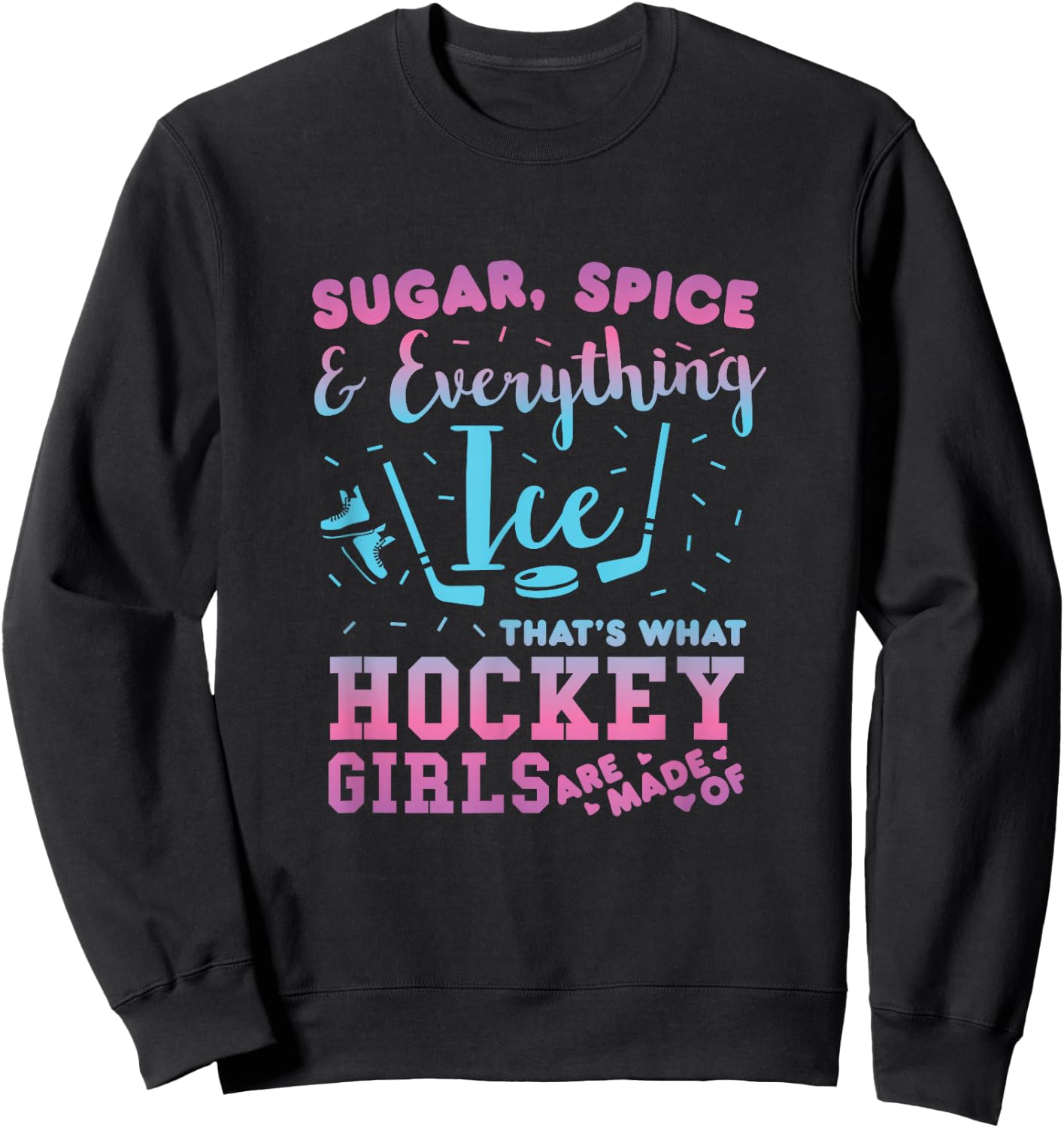 Sugar Spice and All Ice Hockey Girl Player Sweatshirt - Sweatshirt | Black