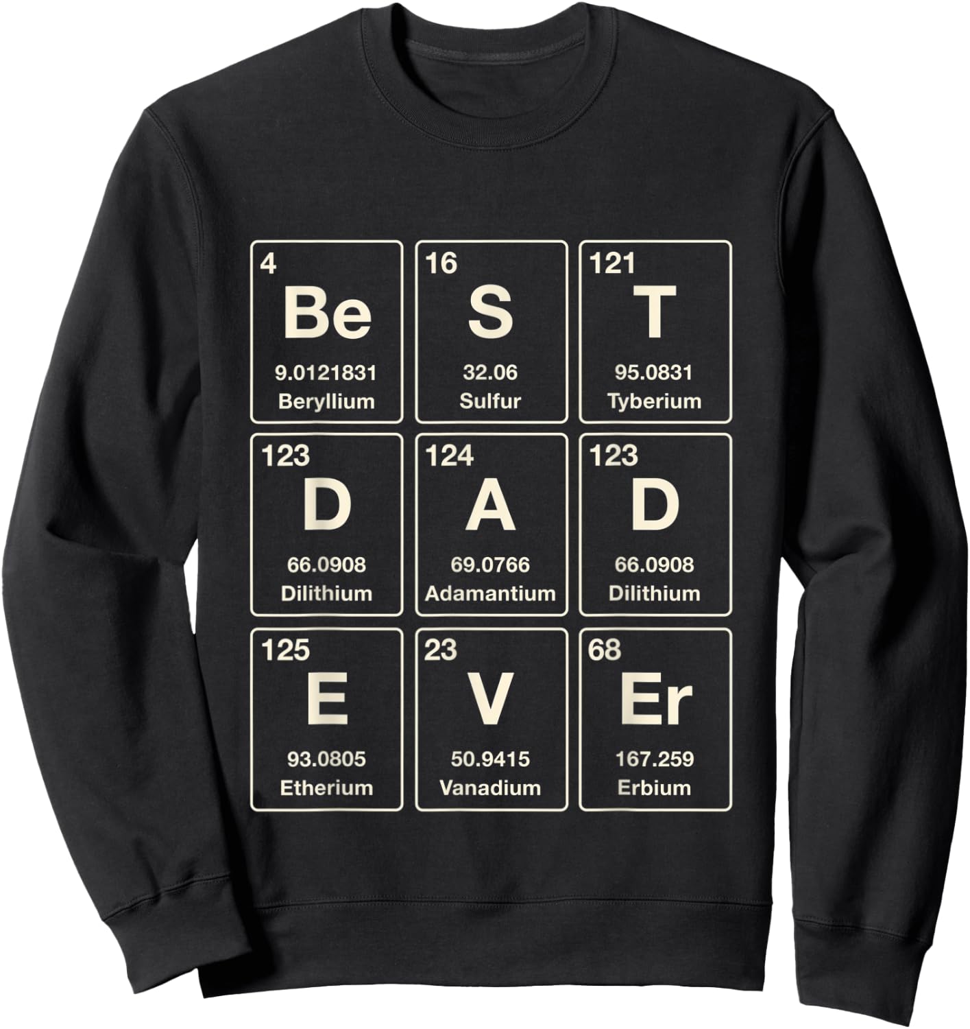 Best Science Dad Ever Shirt Periodic Table Fathers Day Gifts Sweatshirt - Sweatshirt | Black