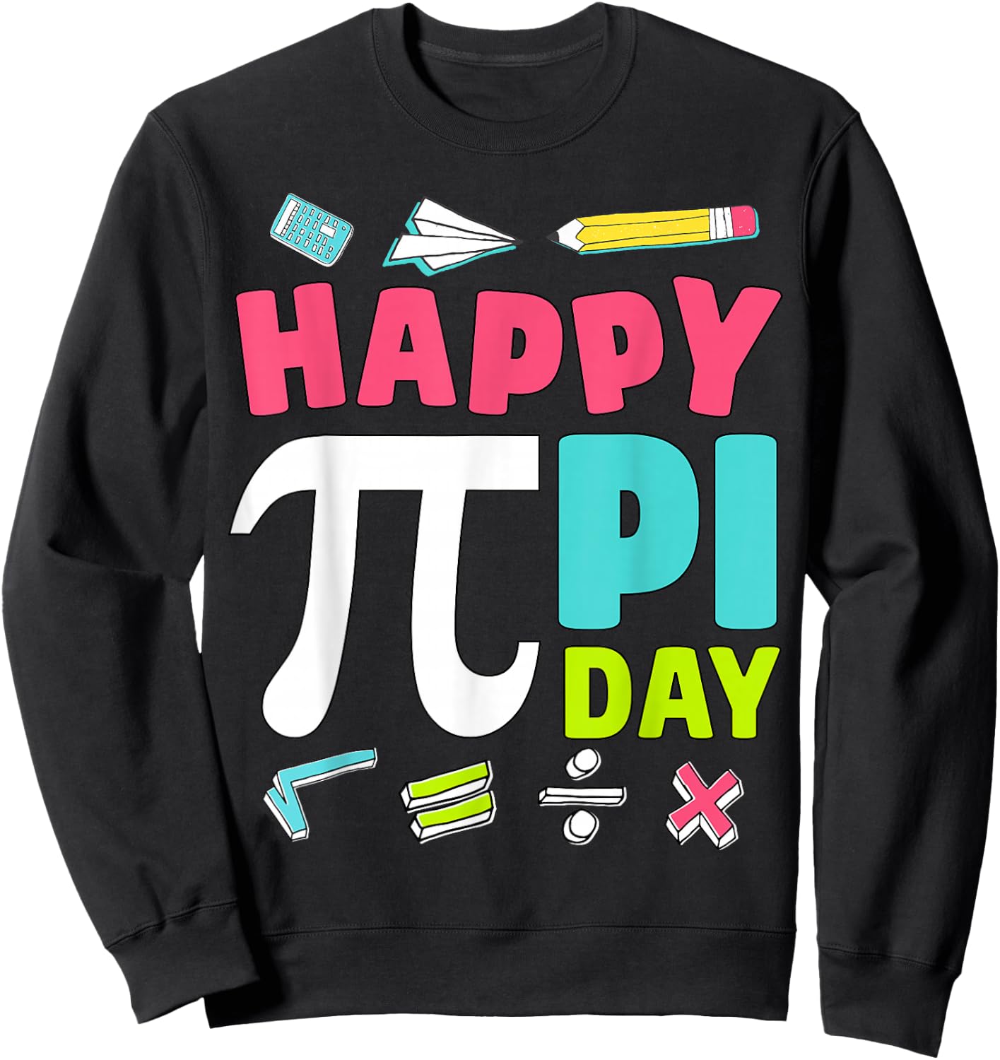Happy Pi Day Kids Math Teachers Student Professor Pi Day Sweatshirt - Sweatshirt | Black