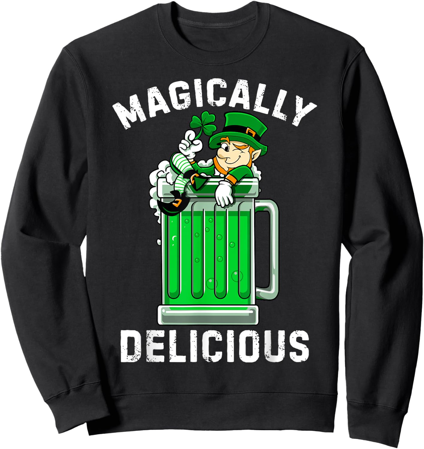 Magically Delicious Shirt St Patricks Day Drinking Beer Sweatshirt - Sweatshirt | Black