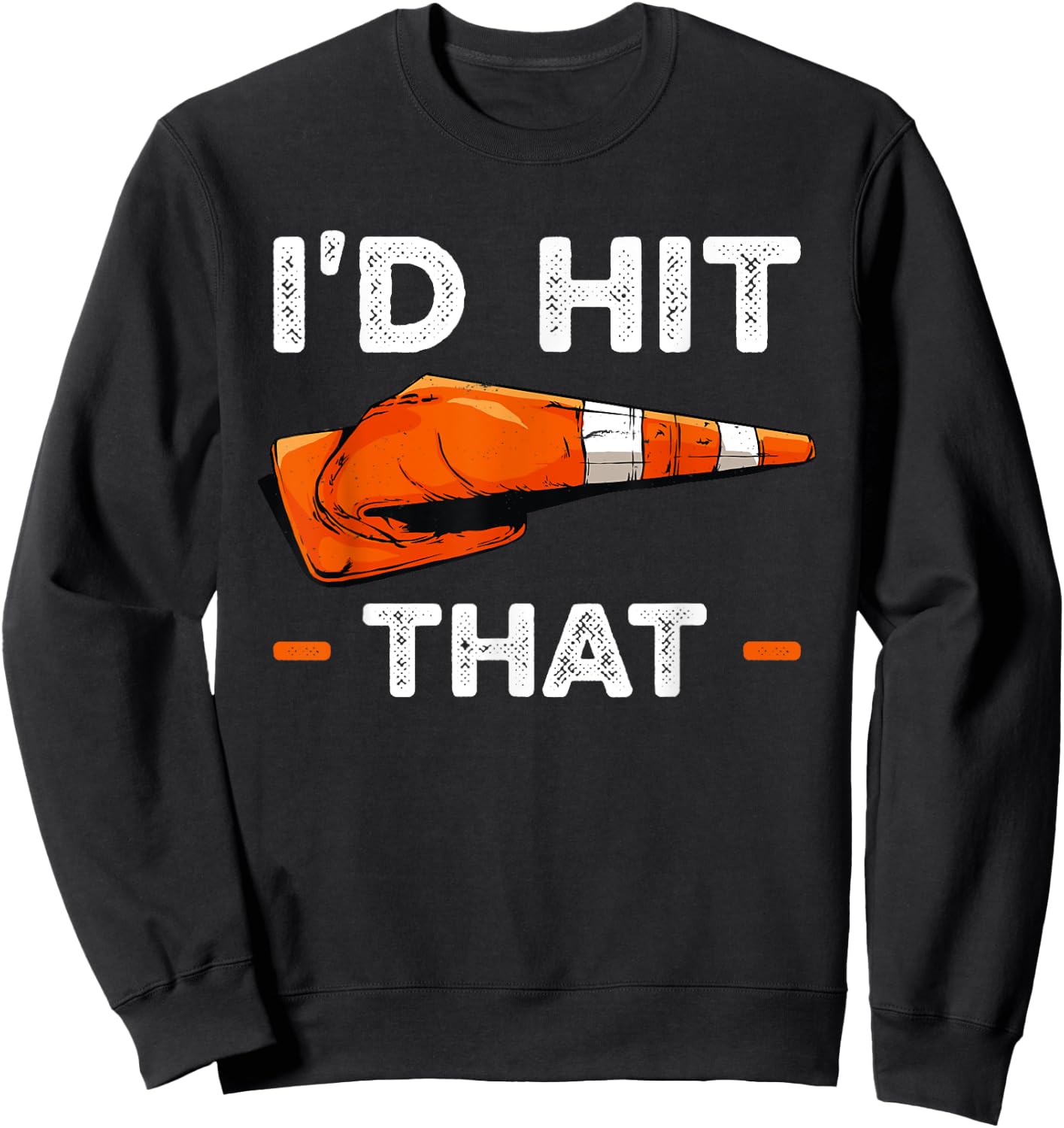 I'd Hit That Halloween Costume Traffic Cone Sweatshirt - Sweatshirt | Black