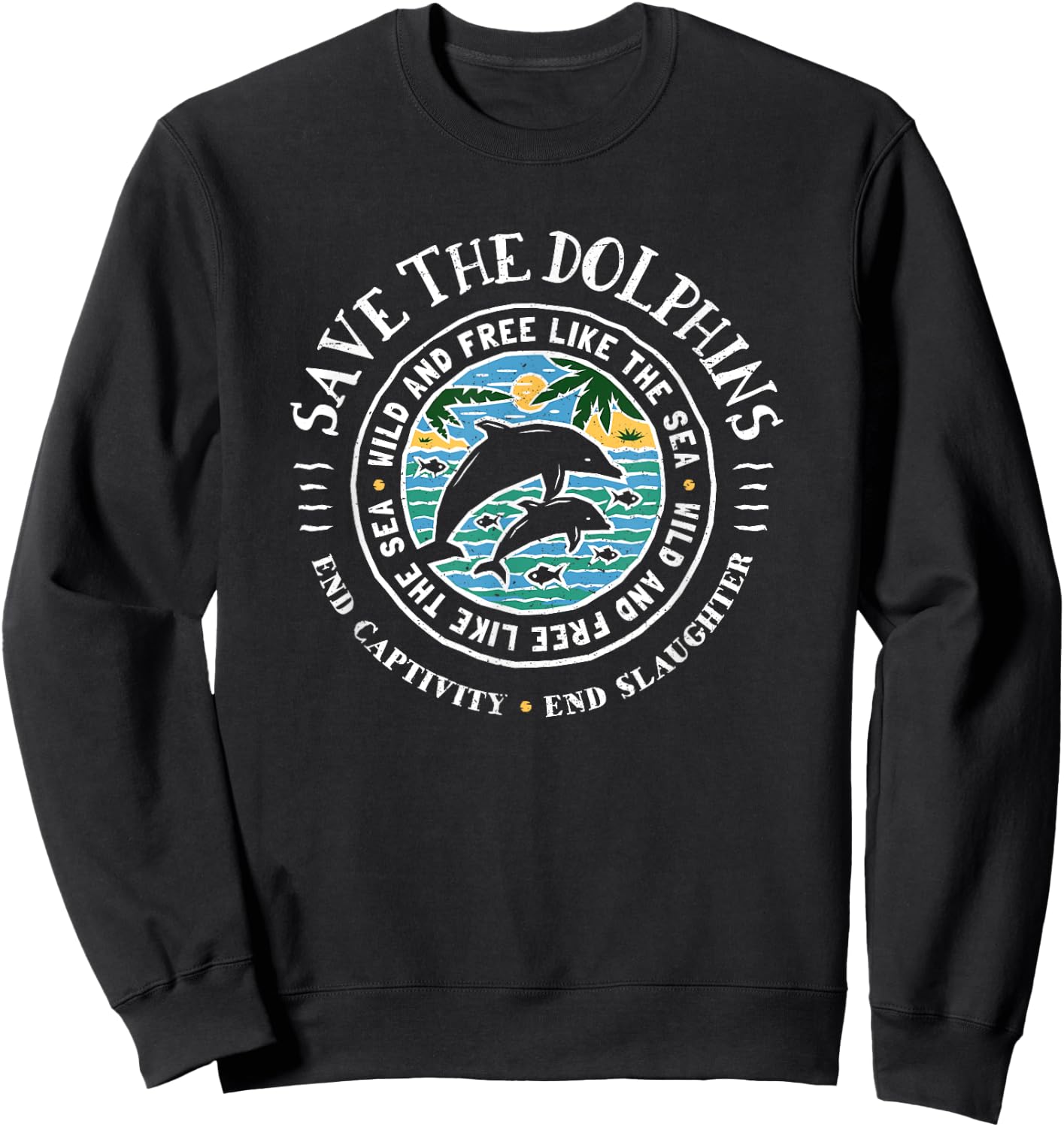 Save The Dolphins Conservation End Captivity Sweatshirt - Sweatshirt | Black