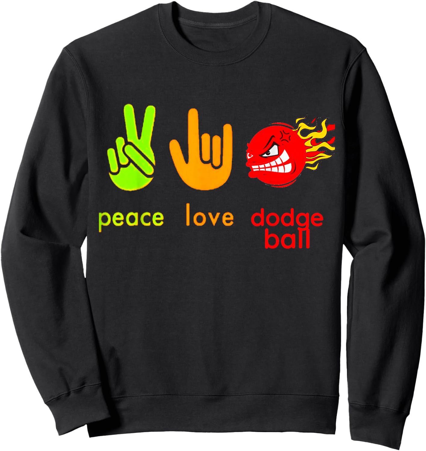 Peace Love Dodgeball Humor Sport Game Sweatshirt - Sweatshirt | Black