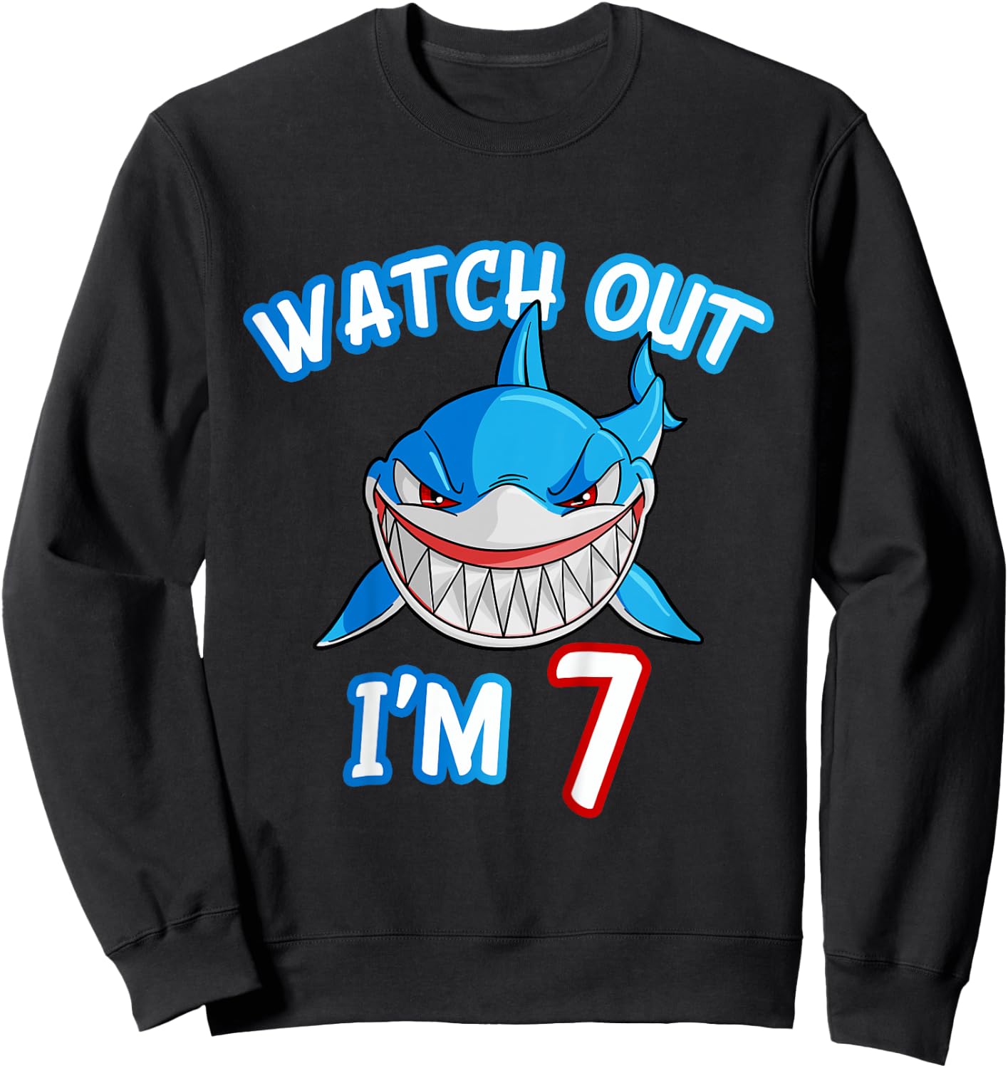 Kids 7 Yrs old Boy Watch Out Shark SHIRT 7th Birthday Sweatshirt - Sweatshirt | Black