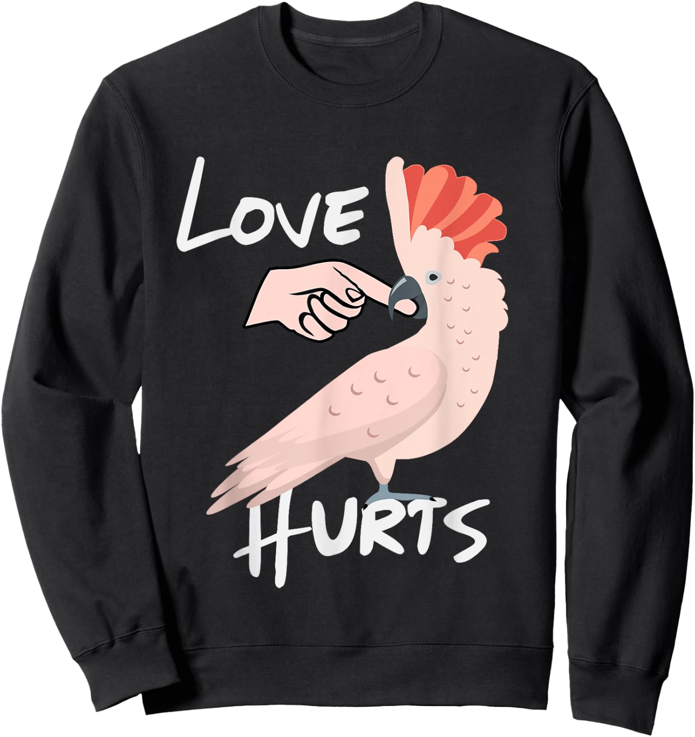 Love Hurts Moluccan Cockatoo Parrot Biting Finger Sweatshirt - Sweatshirt | Black