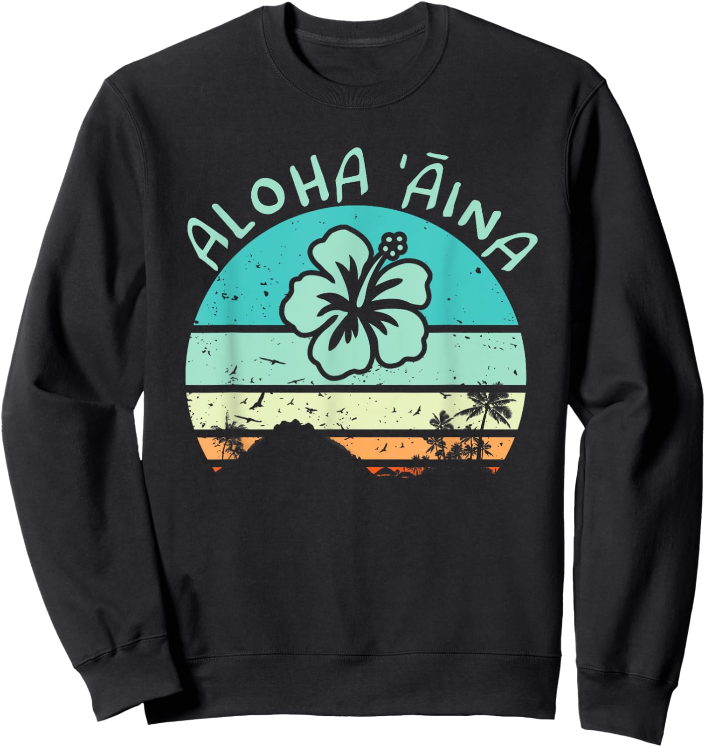 Aloha Aina Love of The Land T Shirt for Hawaii Hippies Sweatshirt - Sweatshirt | Black