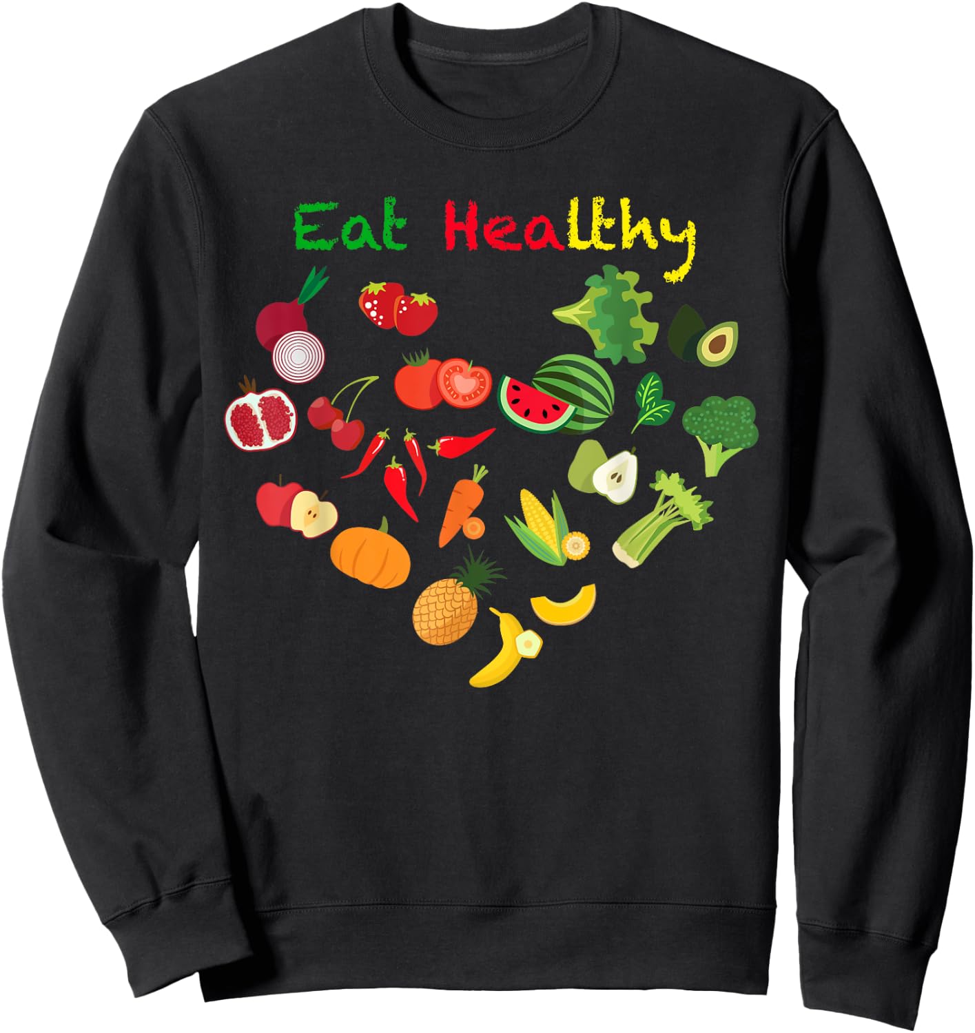 Eat Healthy with Vegetables and Fruits Sweatshirt - Sweatshirt | Black