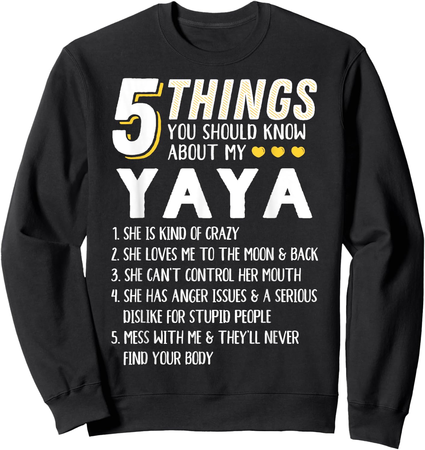 Funny 5 Things Grandma Yaya Gift Sweatshirt - Sweatshirt | Black