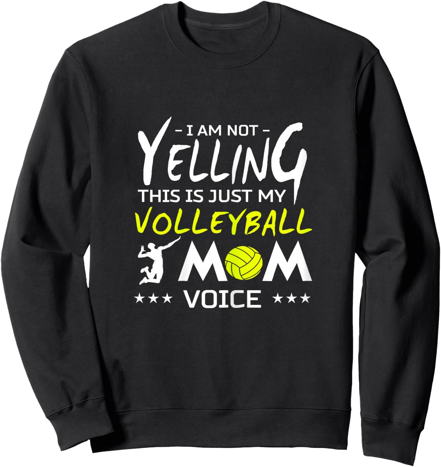 Volleyball Design - Not Yelling This Is Just My Mom Voice Sweatshirt - Sweatshirt | Black