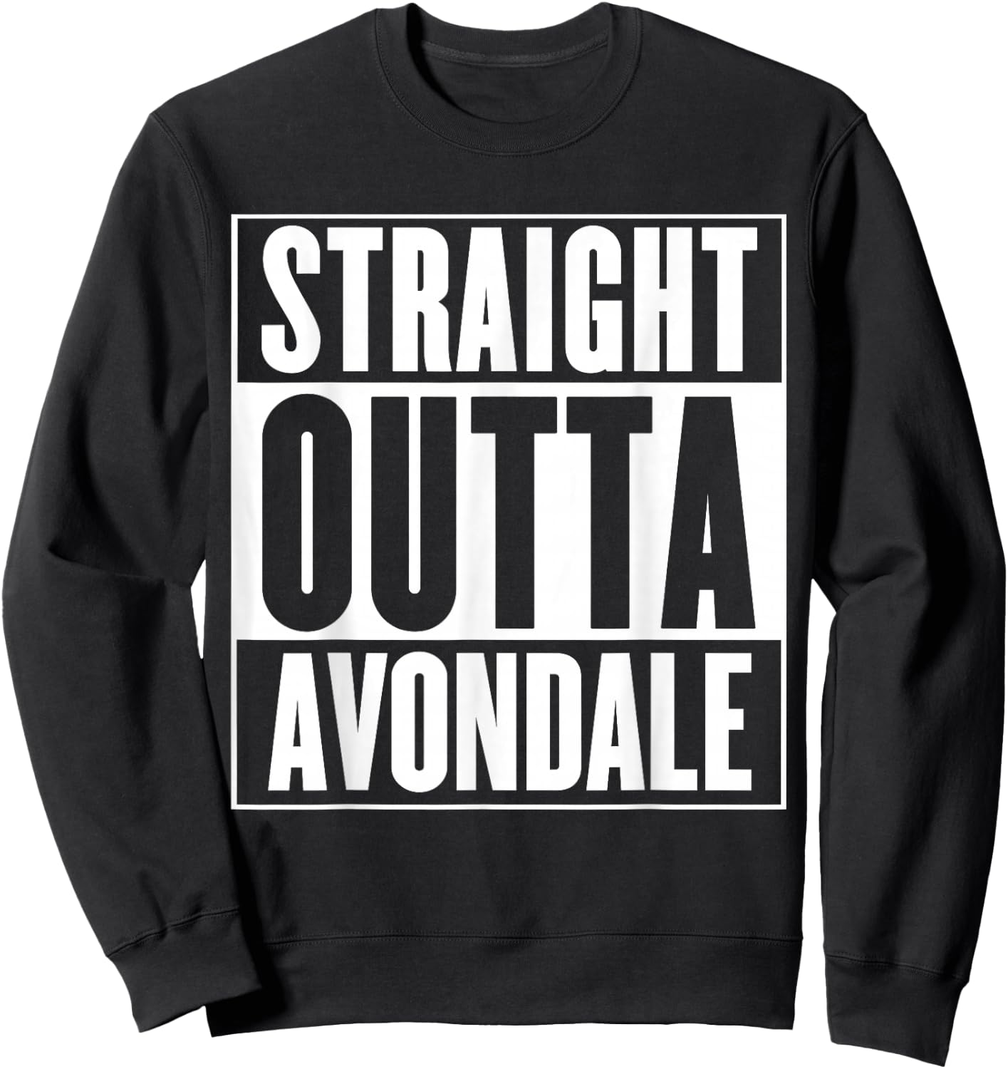 Straight Outta Avondale Sweatshirt - Sweatshirt | Black