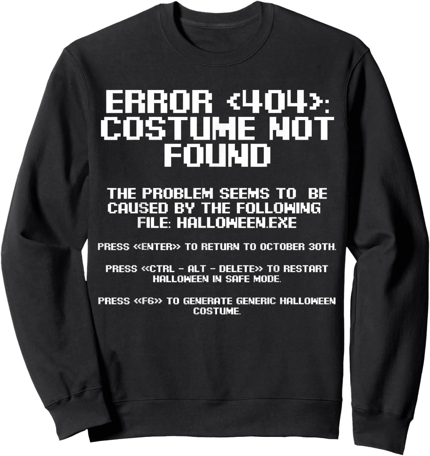 Halloween Error 404 Costume not Found Garment Sweatshirt - Sweatshirt | Black